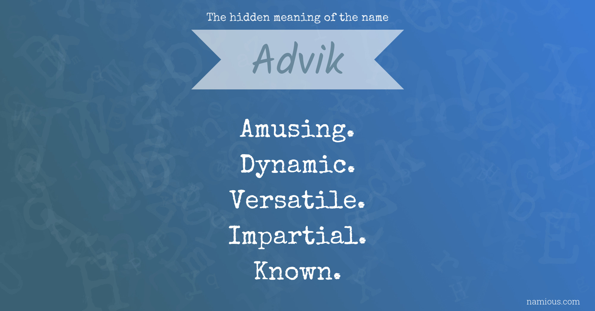 The hidden meaning of the name Advik