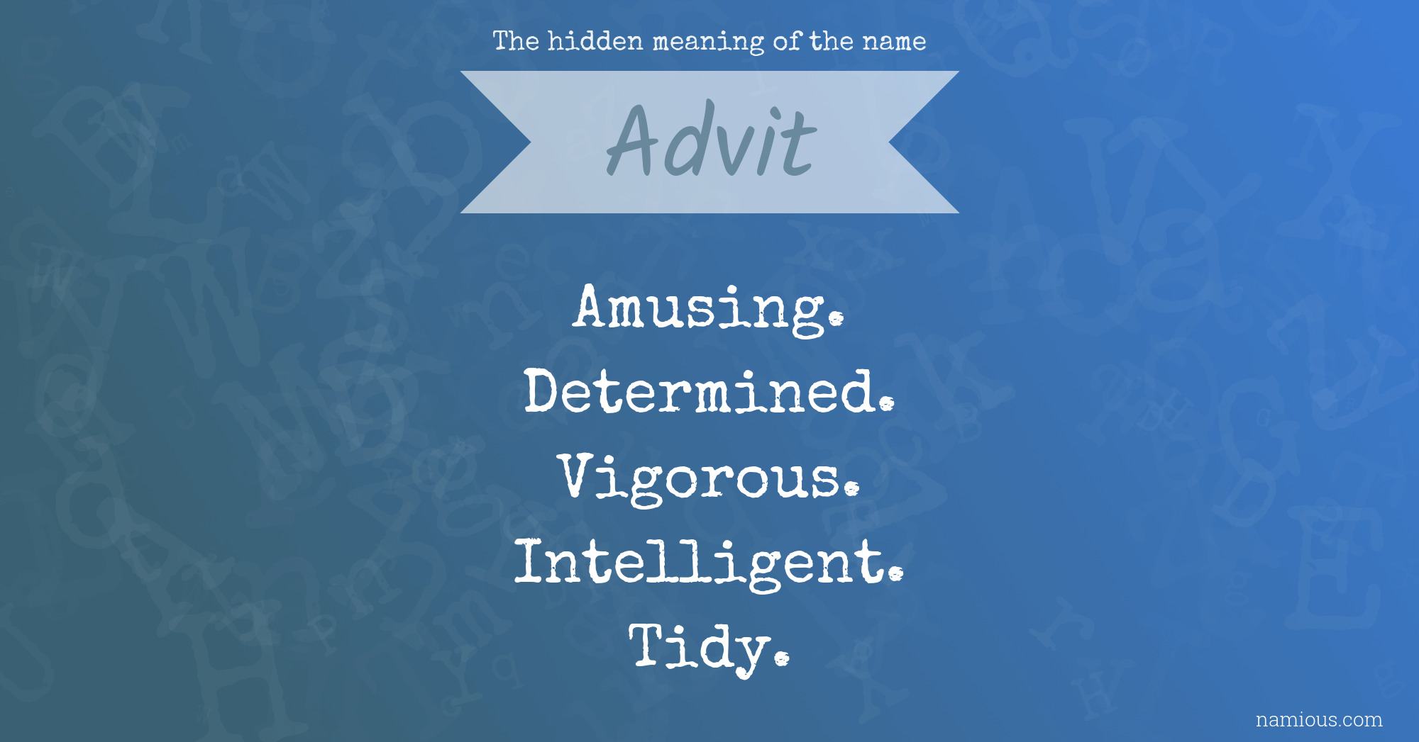 The hidden meaning of the name Advit