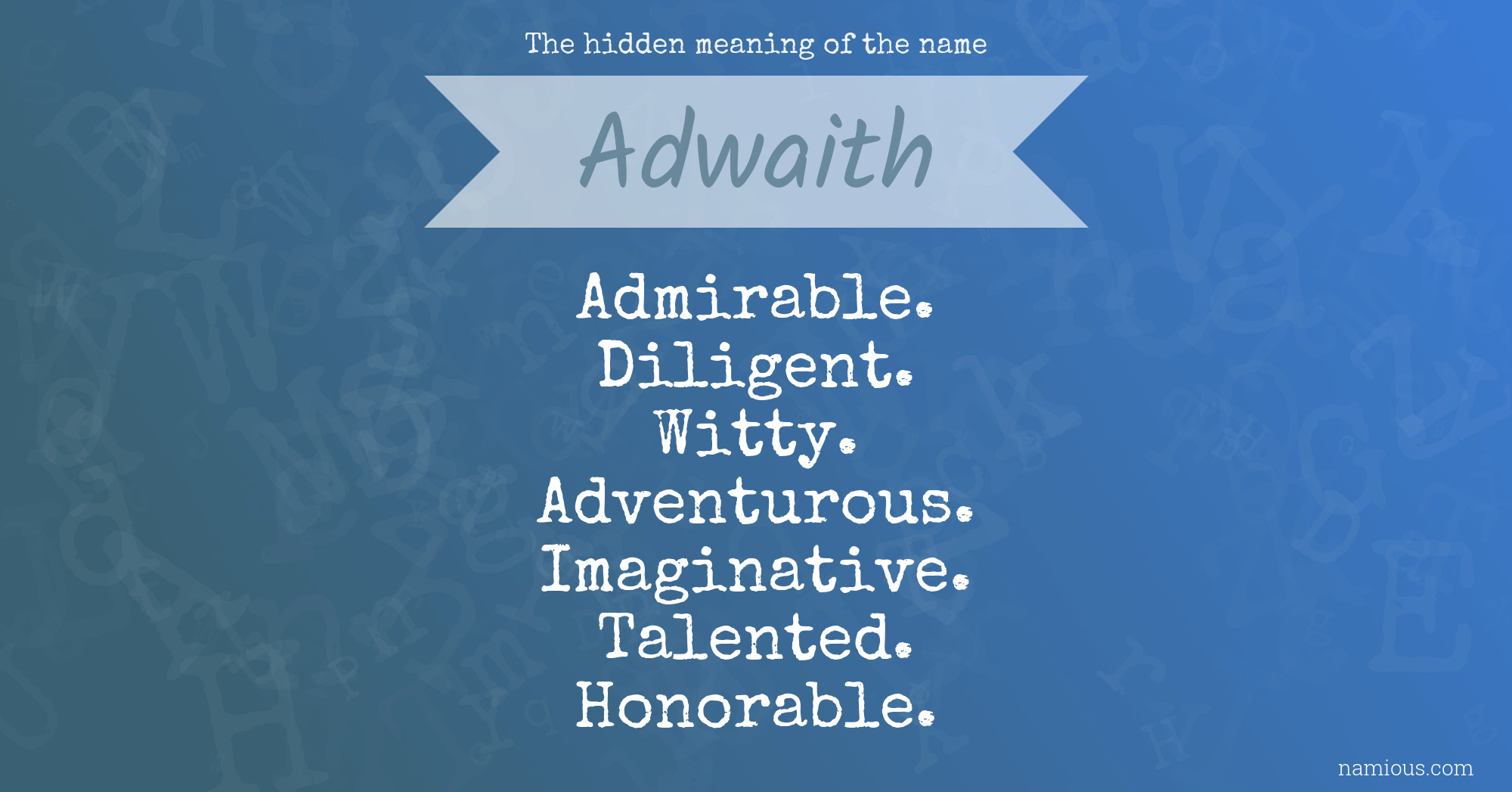 The hidden meaning of the name Adwaith