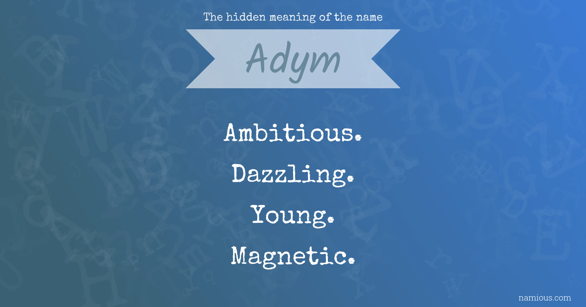 The hidden meaning of the name Adym