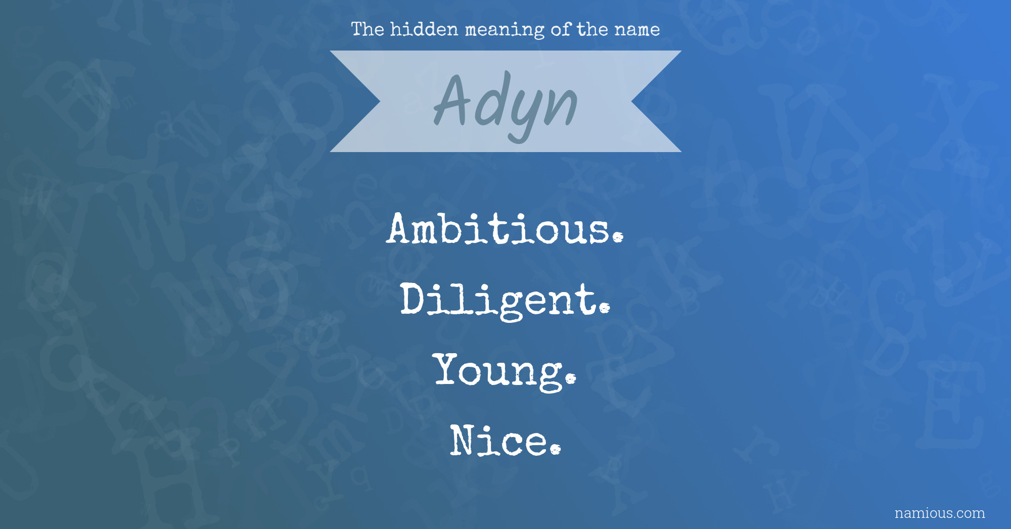 The hidden meaning of the name Adyn