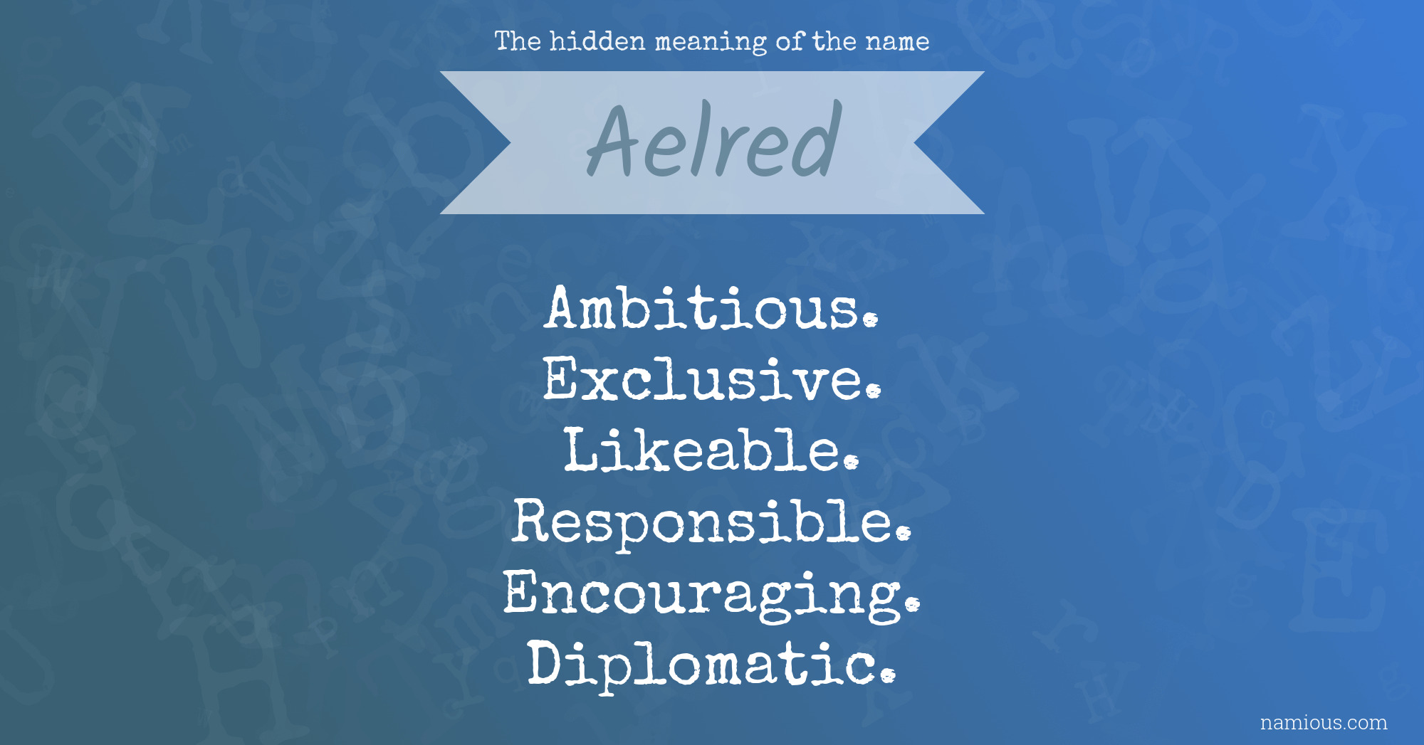 The hidden meaning of the name Aelred