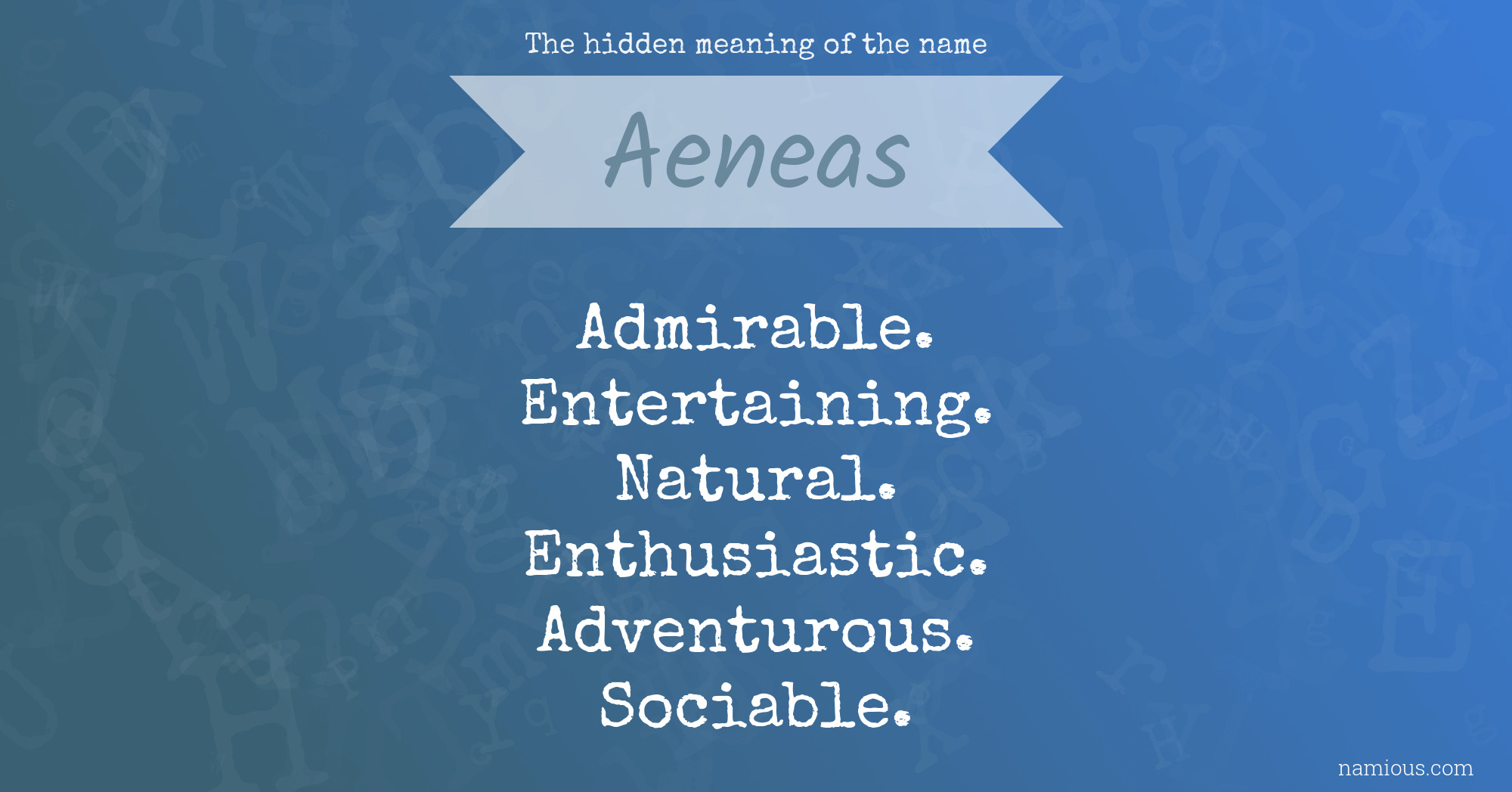 The hidden meaning of the name Aeneas