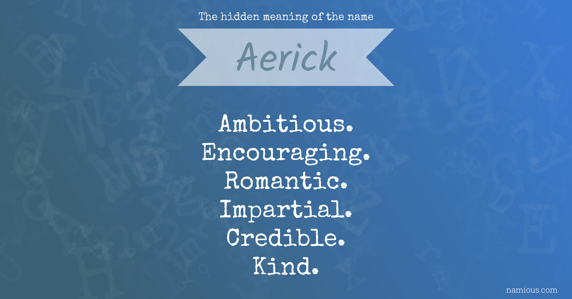 The hidden meaning of the name Aerick