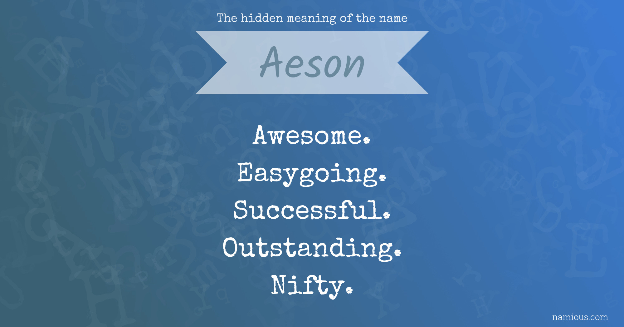 The hidden meaning of the name Aeson