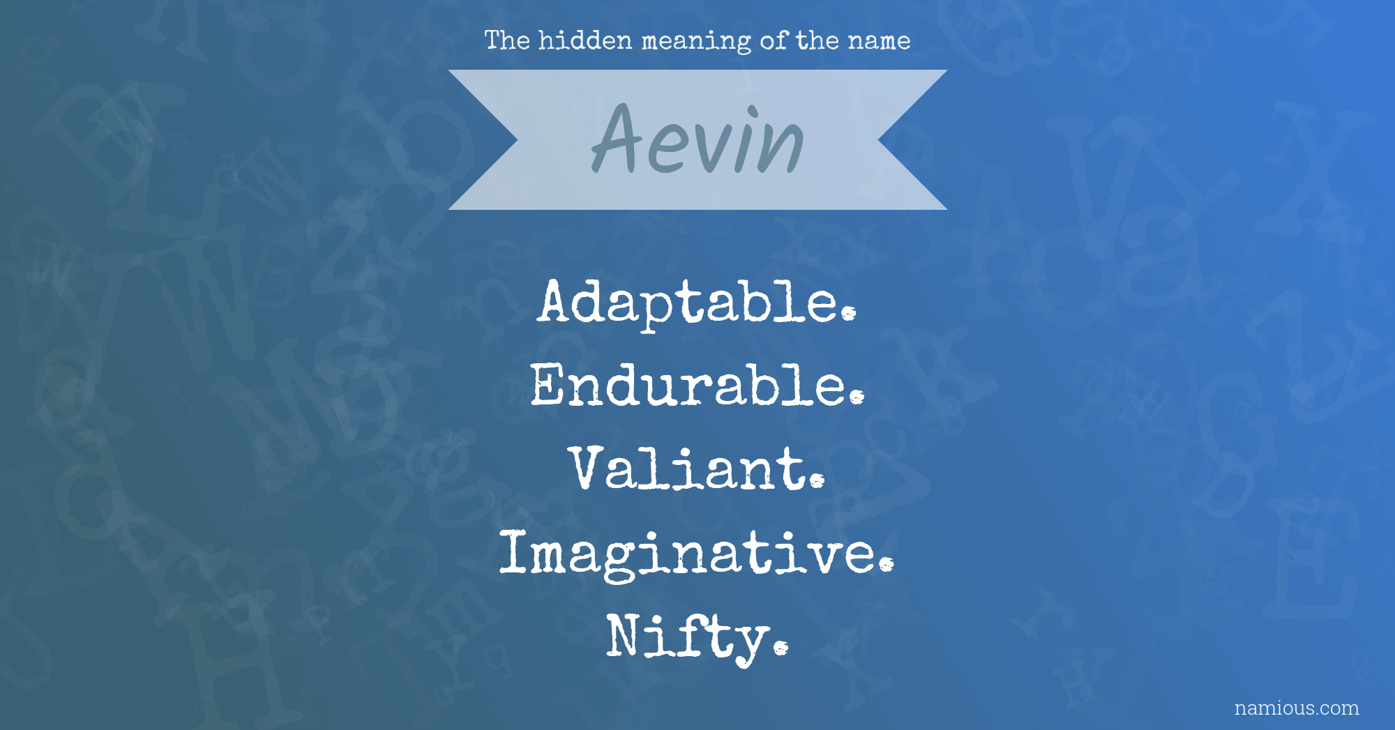 The hidden meaning of the name Aevin