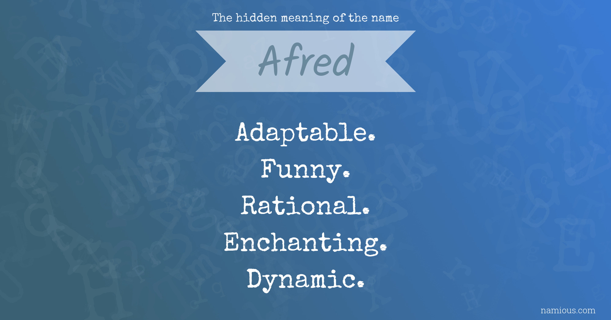 The hidden meaning of the name Afred