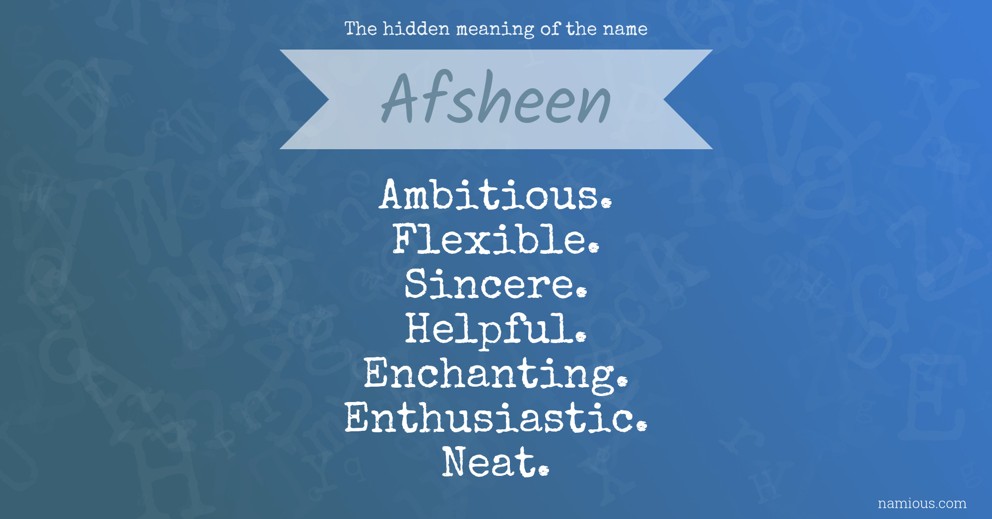 The hidden meaning of the name Afsheen