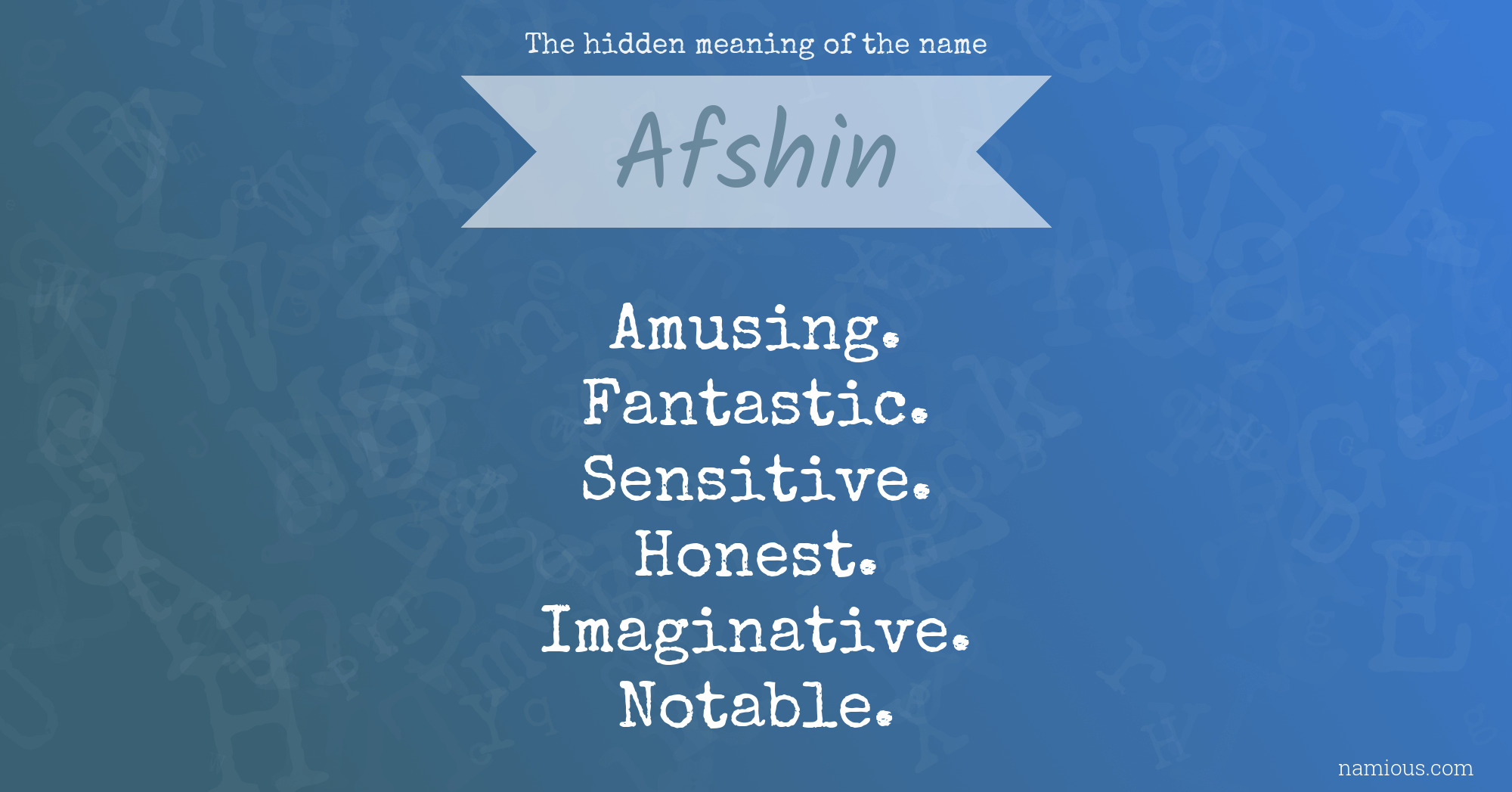 The hidden meaning of the name Afshin