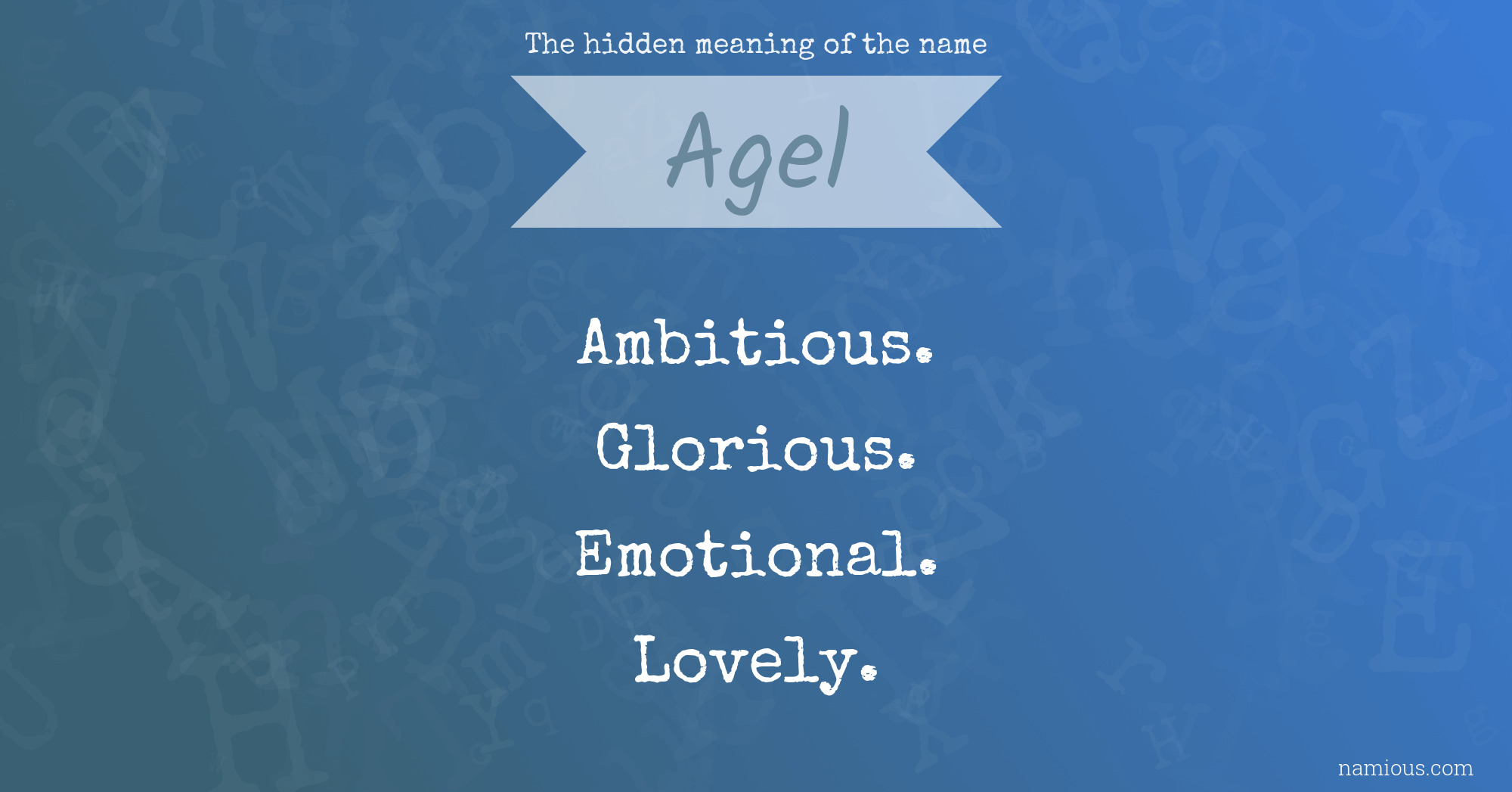 The hidden meaning of the name Agel