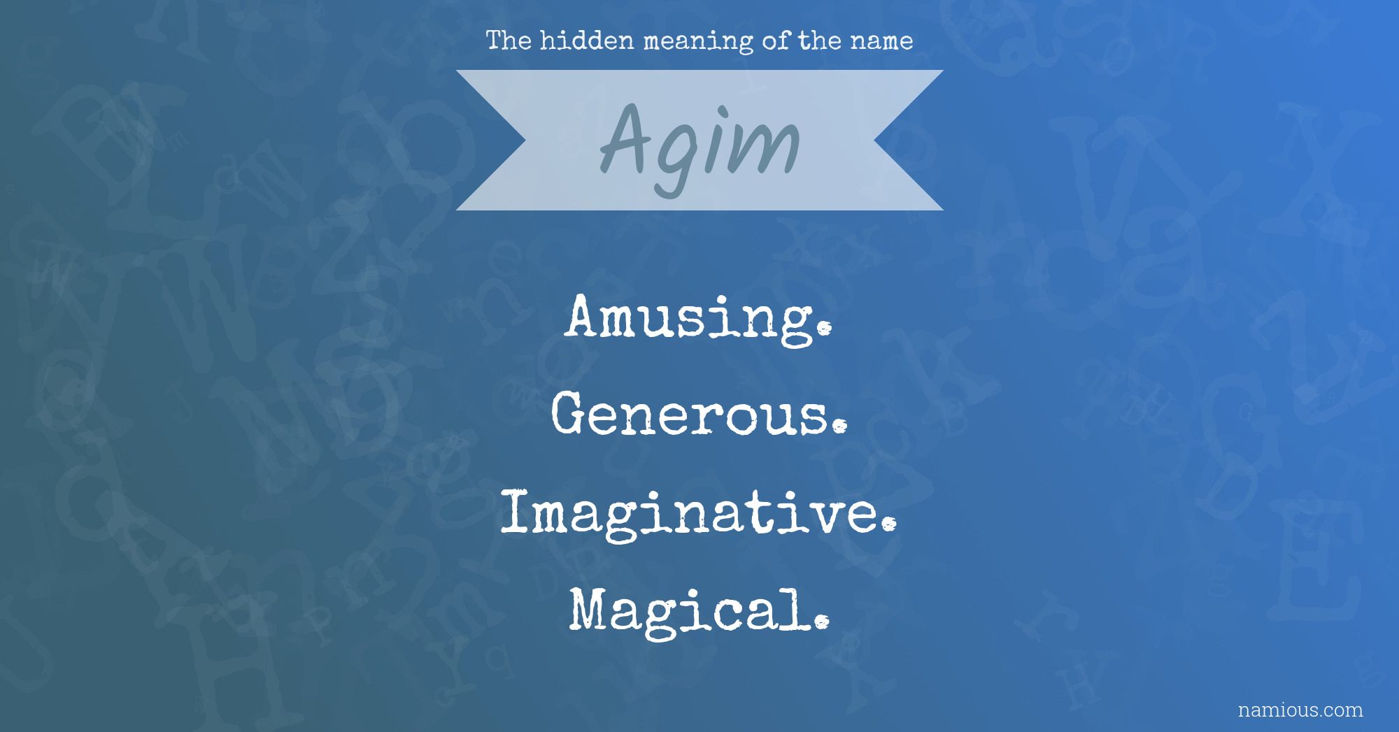 The hidden meaning of the name Agim