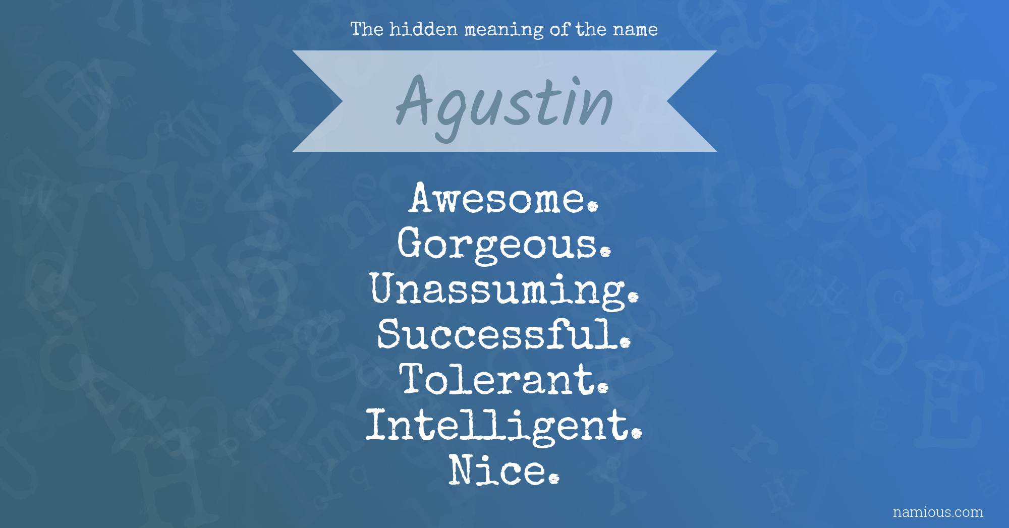 The hidden meaning of the name Agustin