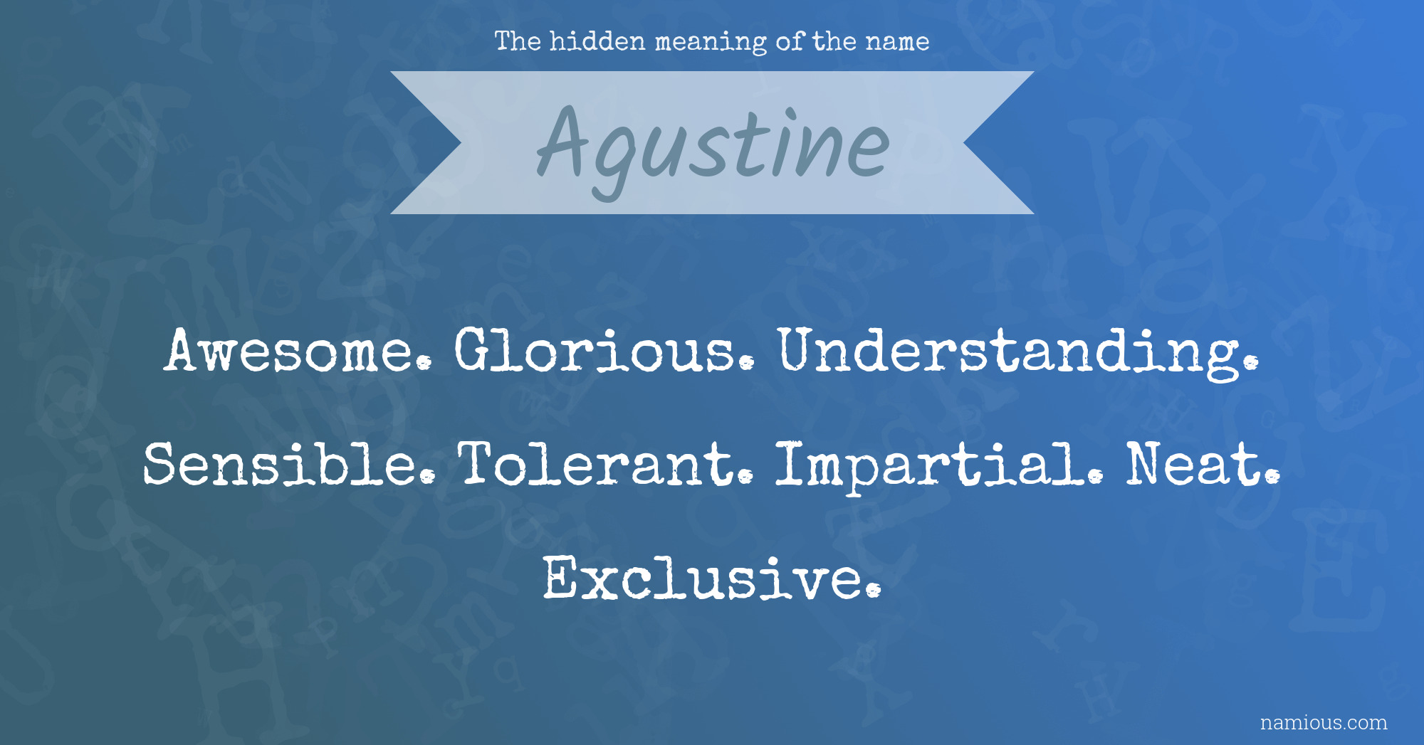 The hidden meaning of the name Agustine