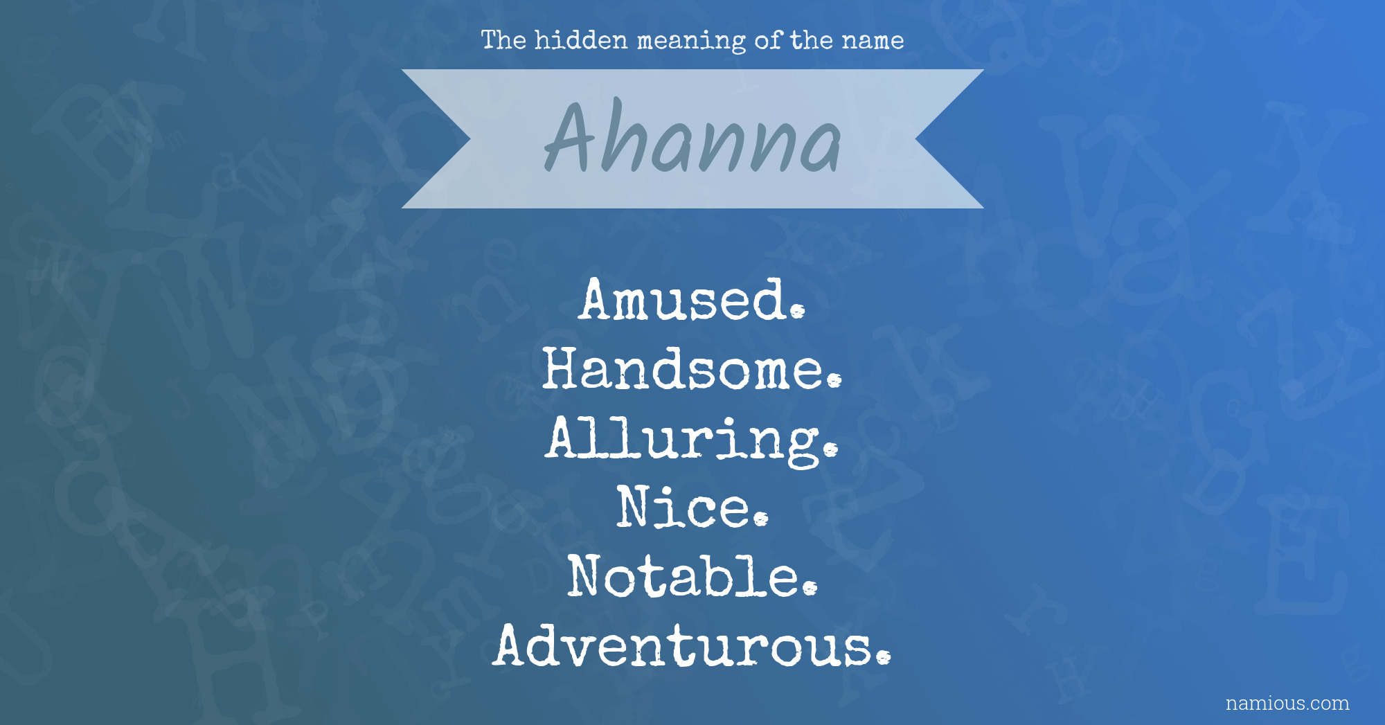 The hidden meaning of the name Ahanna