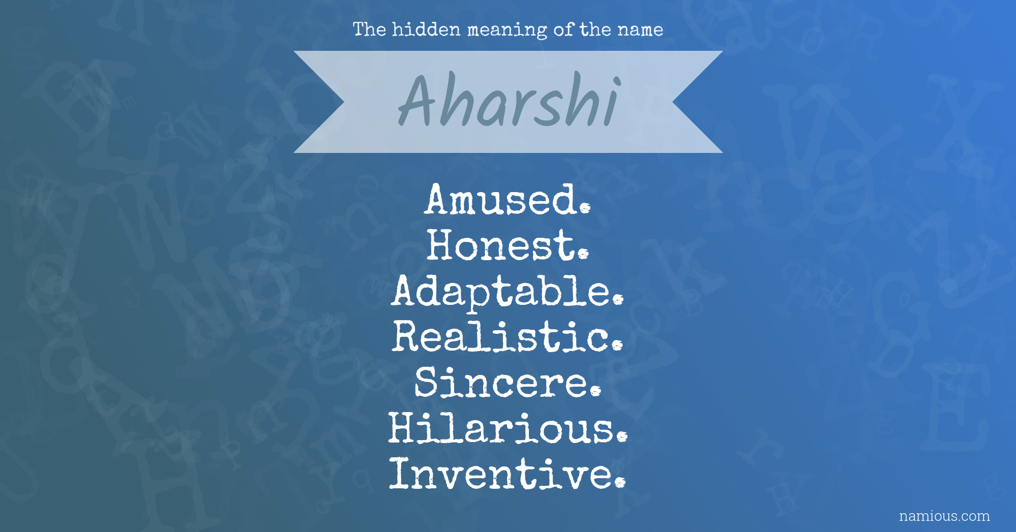 The hidden meaning of the name Aharshi