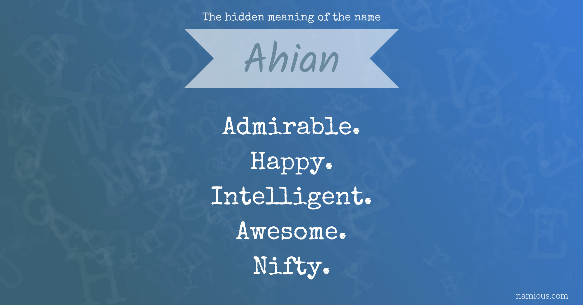 The hidden meaning of the name Ahian