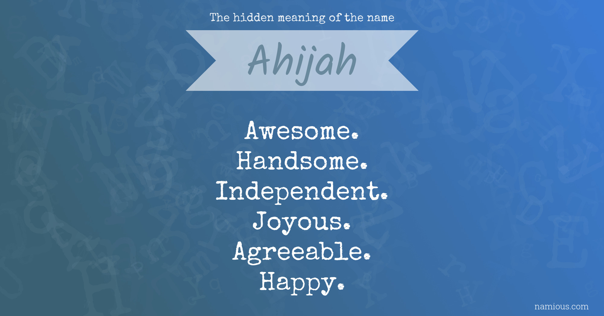 The hidden meaning of the name Ahijah