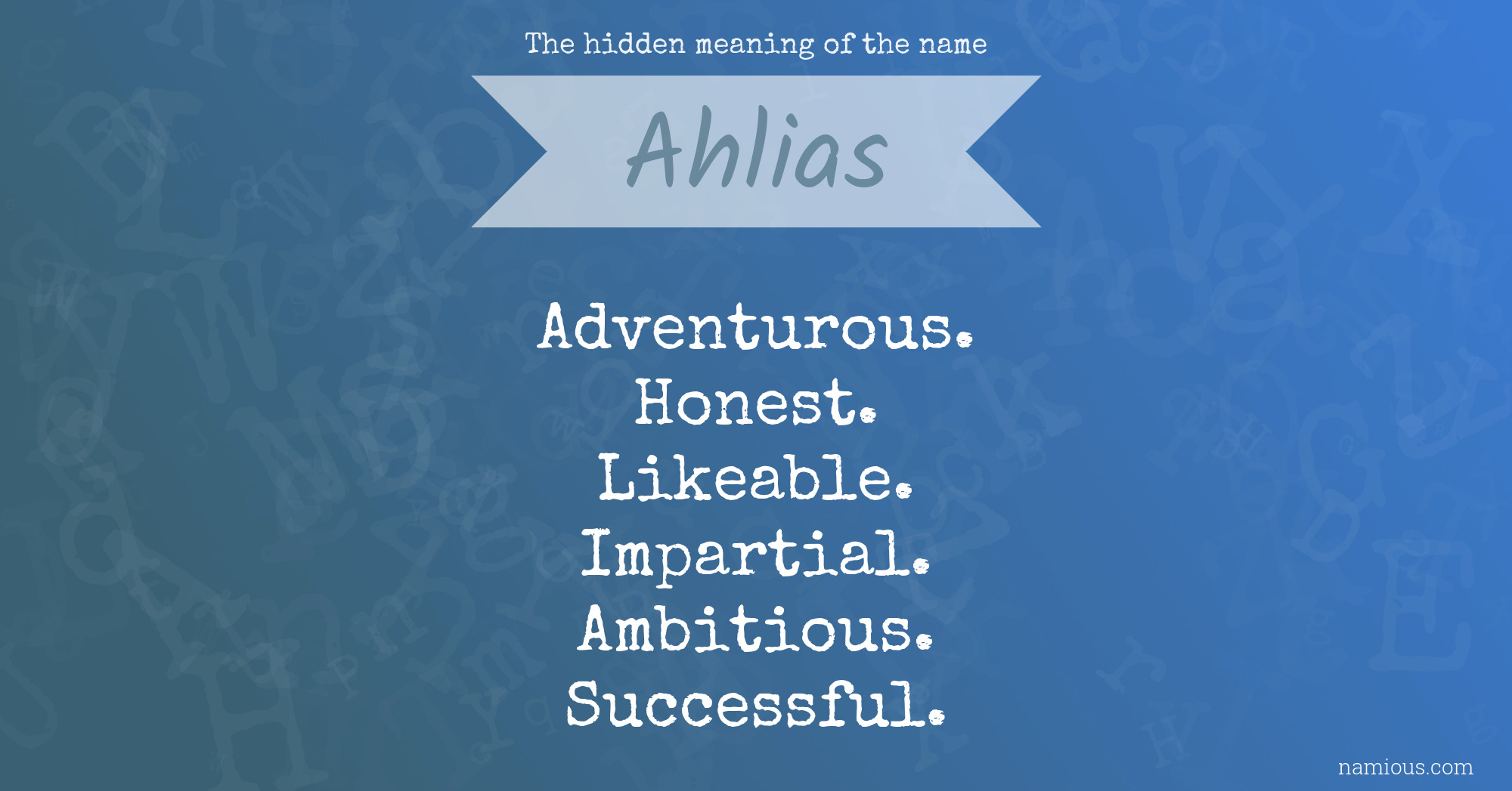 The hidden meaning of the name Ahlias