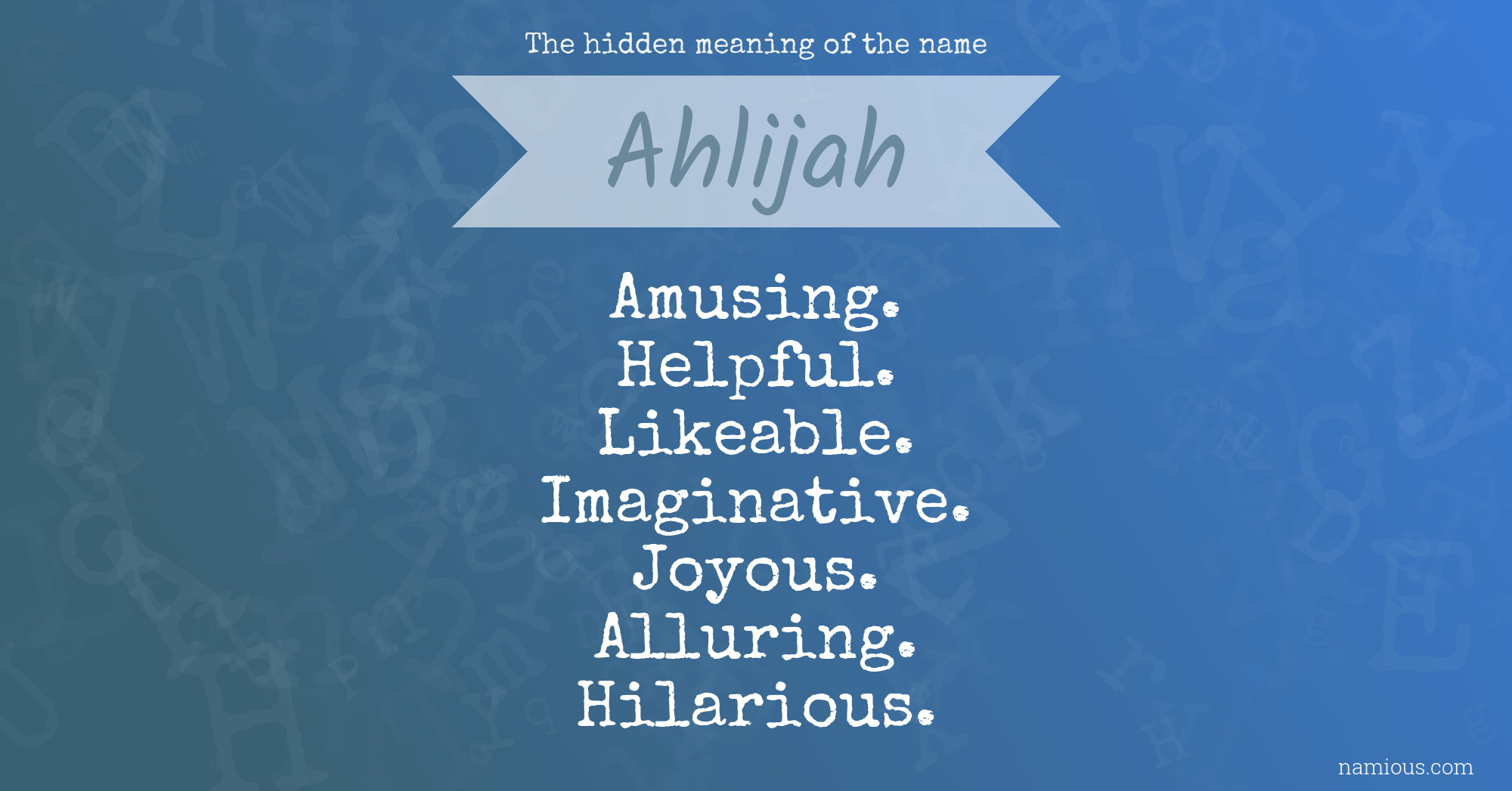 The hidden meaning of the name Ahlijah