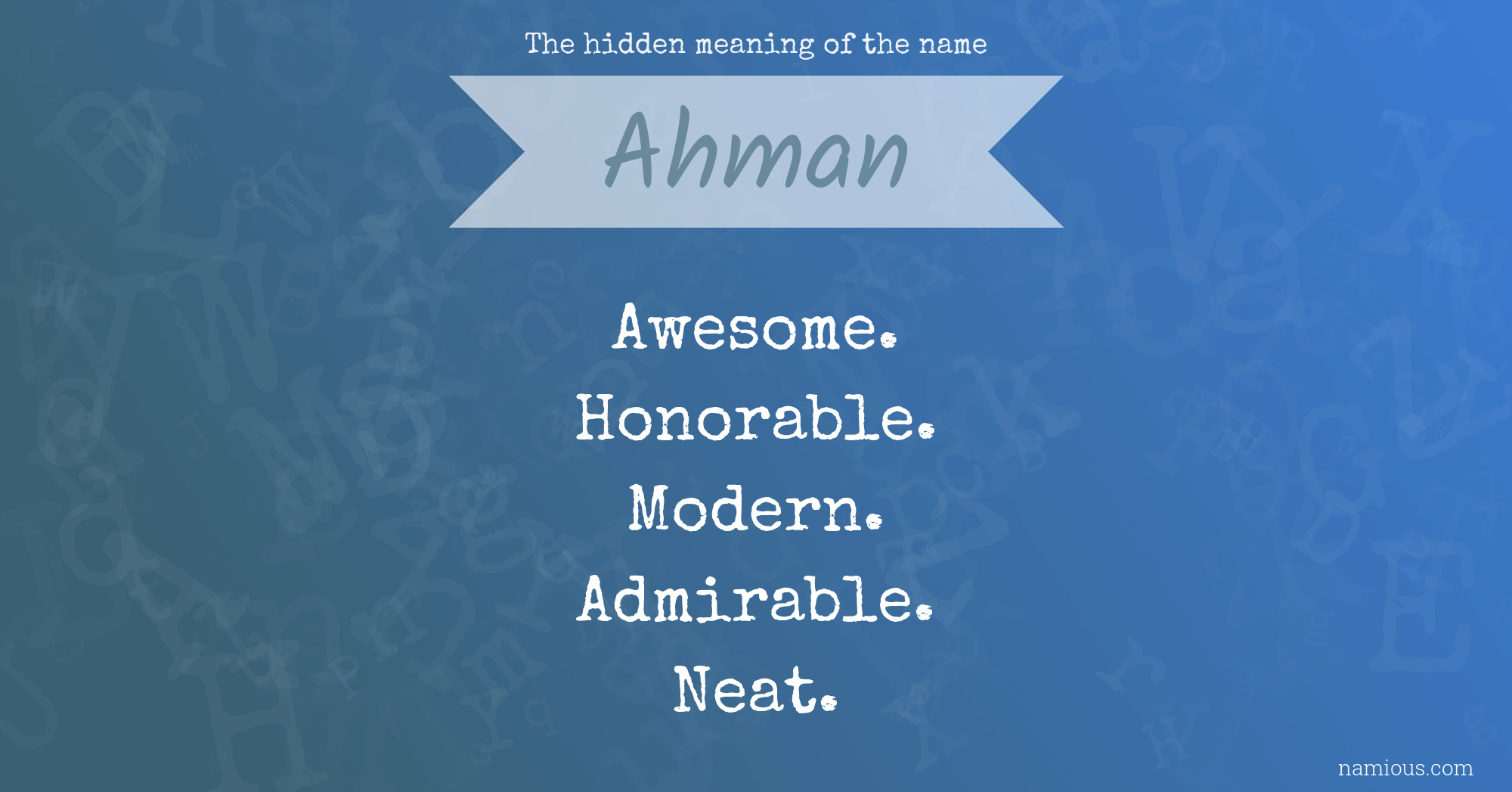 The hidden meaning of the name Ahman