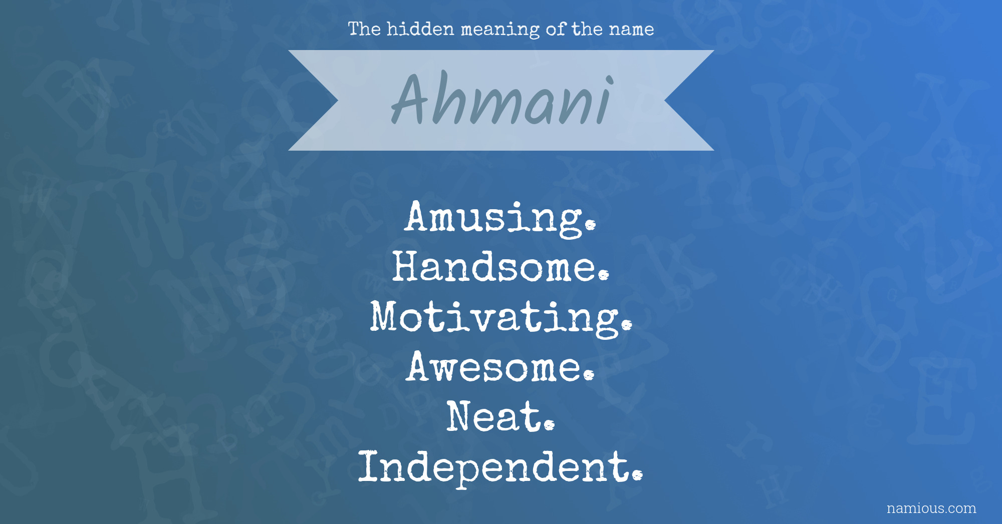 The hidden meaning of the name Ahmani