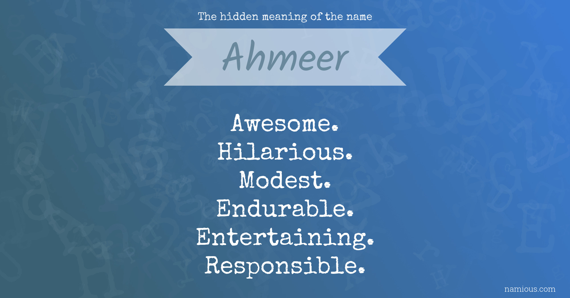 The hidden meaning of the name Ahmeer