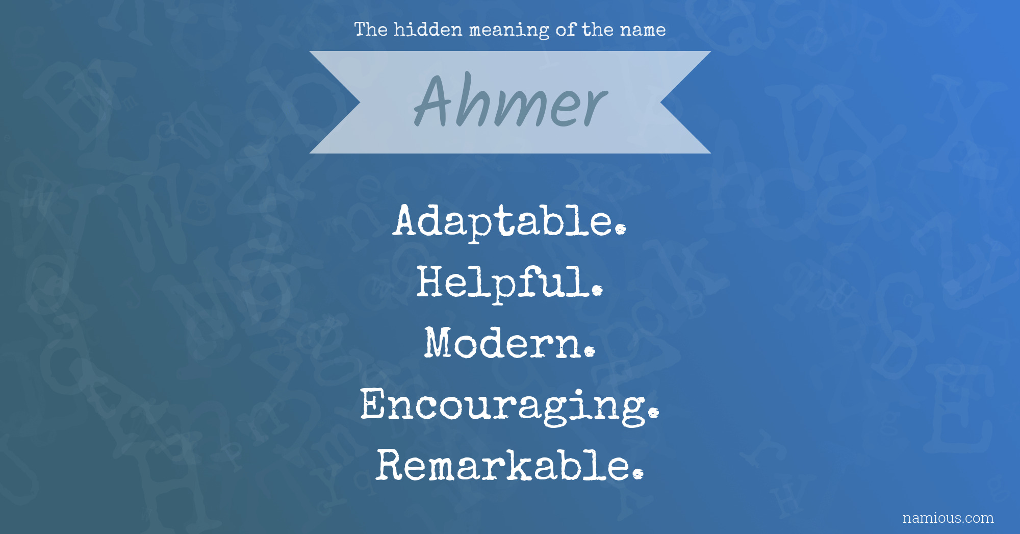 The hidden meaning of the name Ahmer