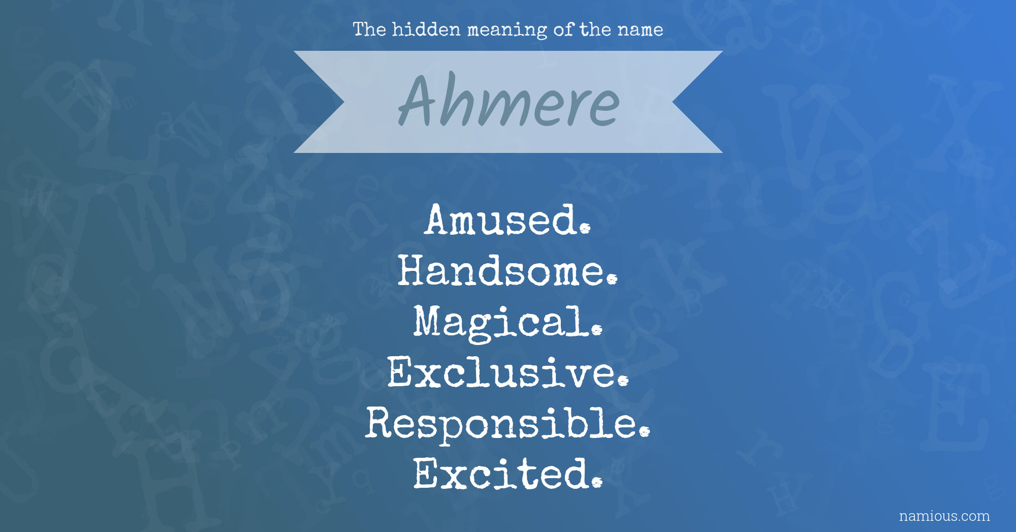 The hidden meaning of the name Ahmere