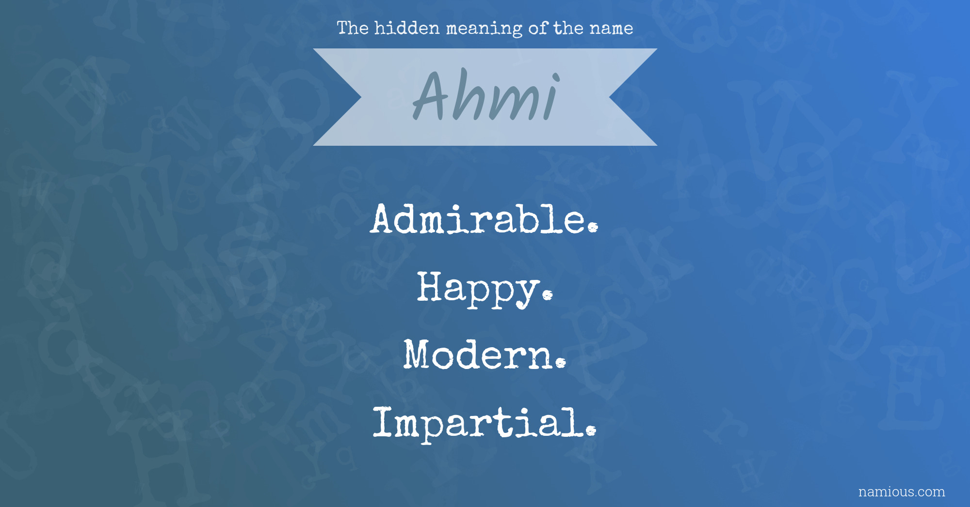 The hidden meaning of the name Ahmi