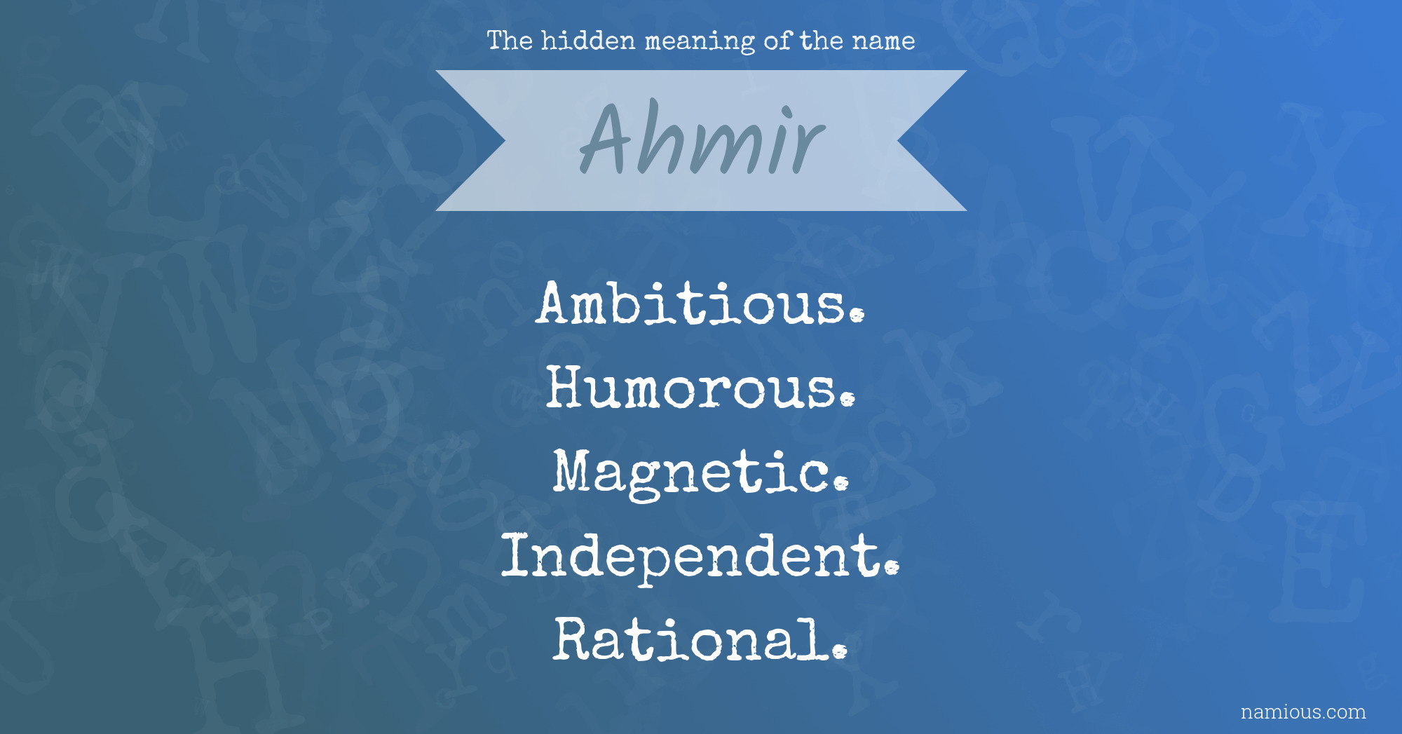 The hidden meaning of the name Ahmir