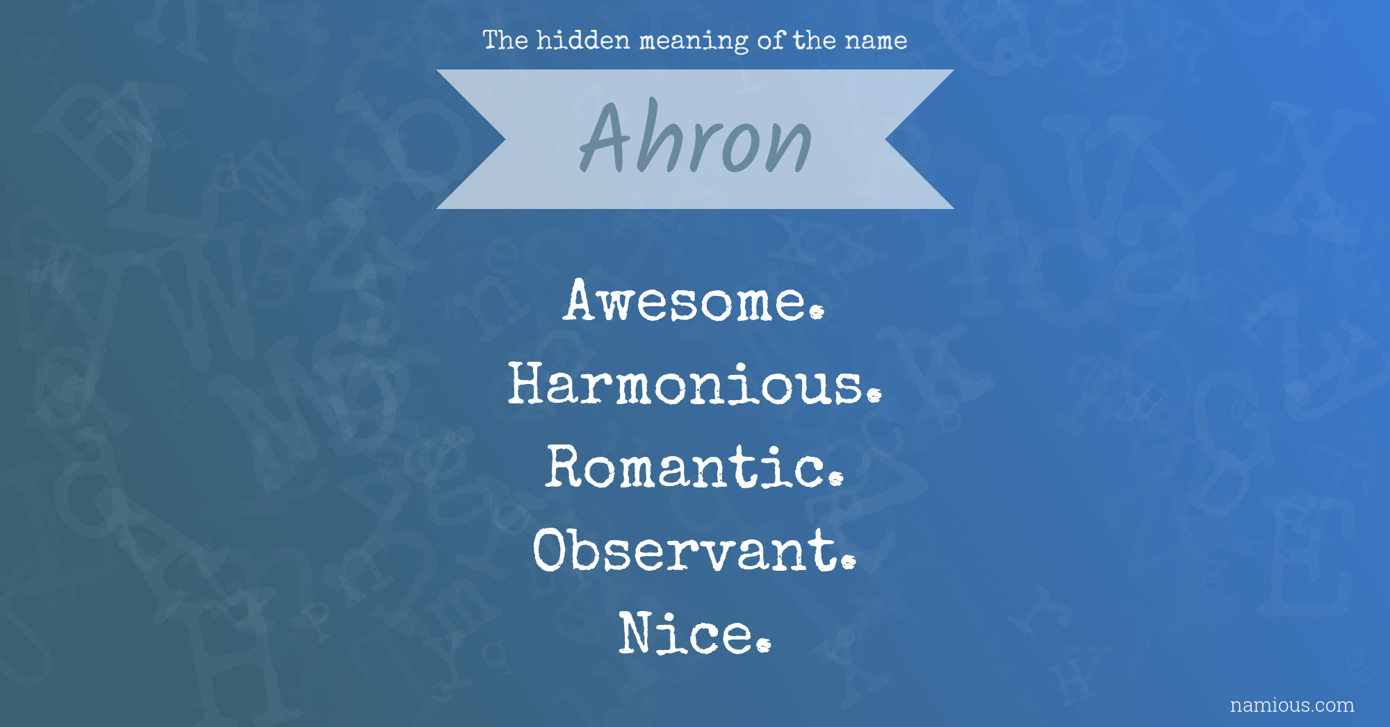 The hidden meaning of the name Ahron