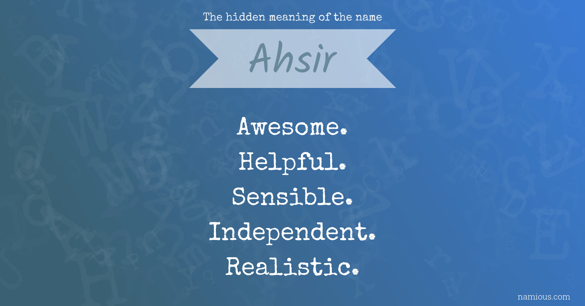 The hidden meaning of the name Ahsir