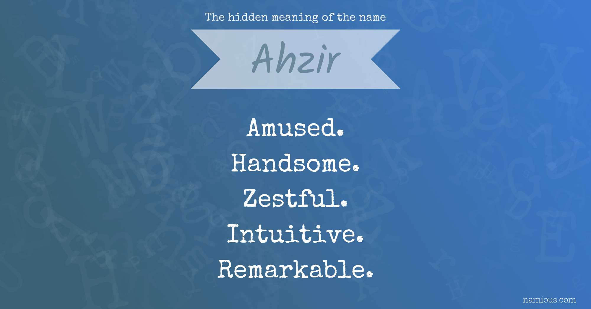 The hidden meaning of the name Ahzir