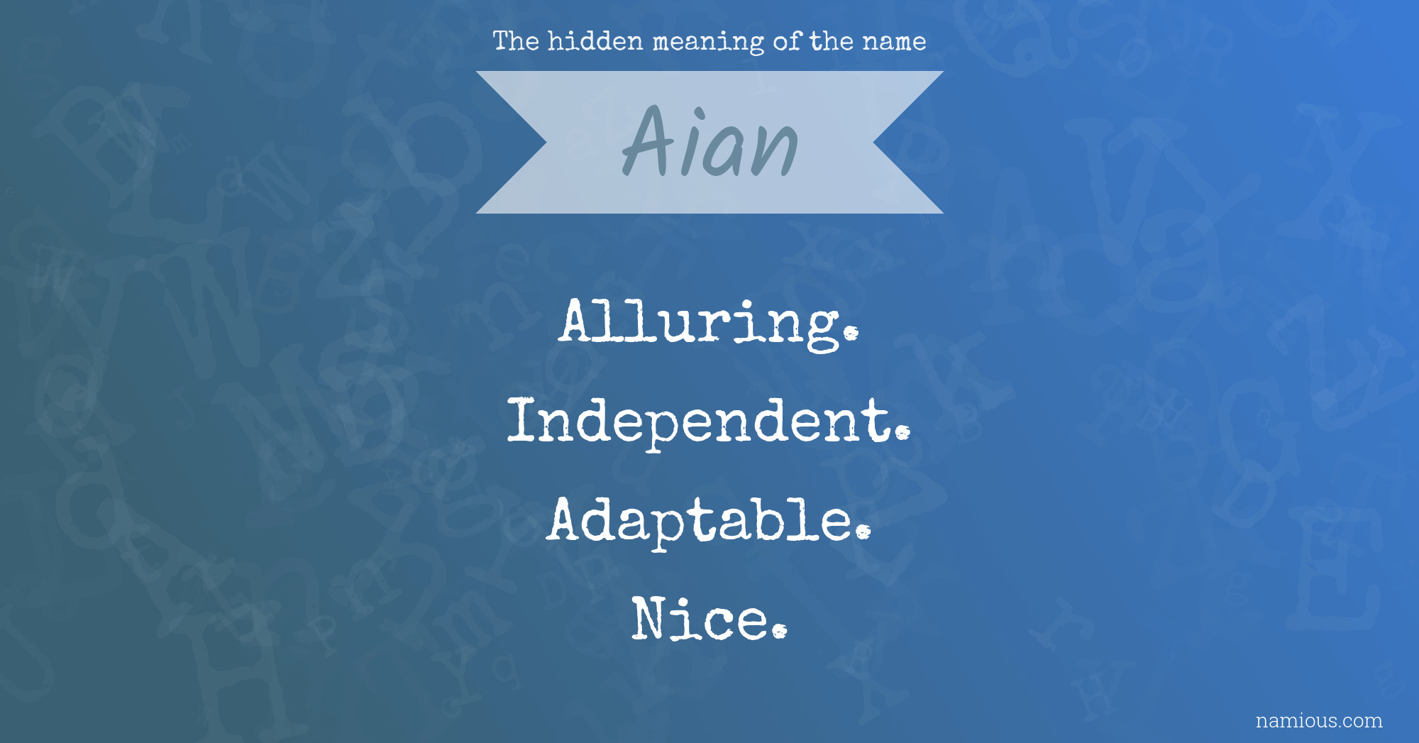 The hidden meaning of the name Aian