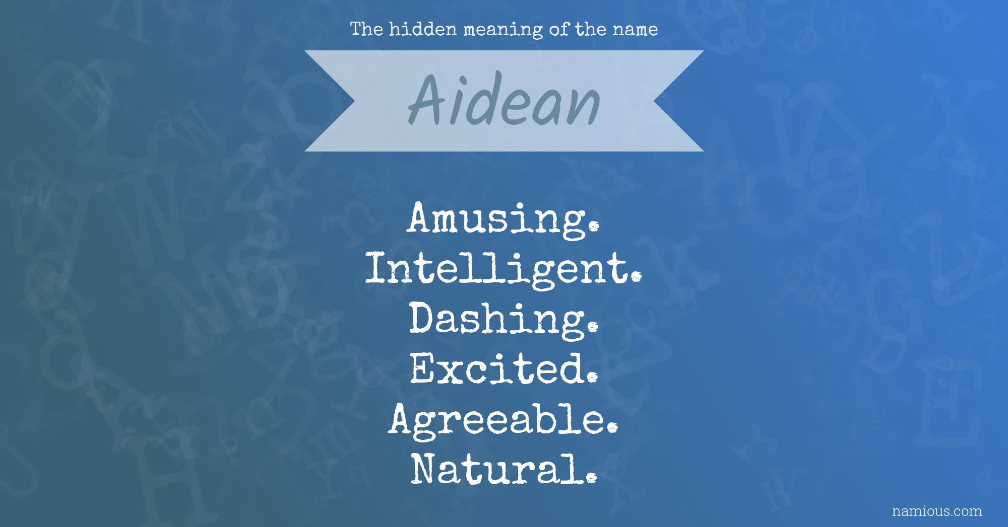 The hidden meaning of the name Aidean