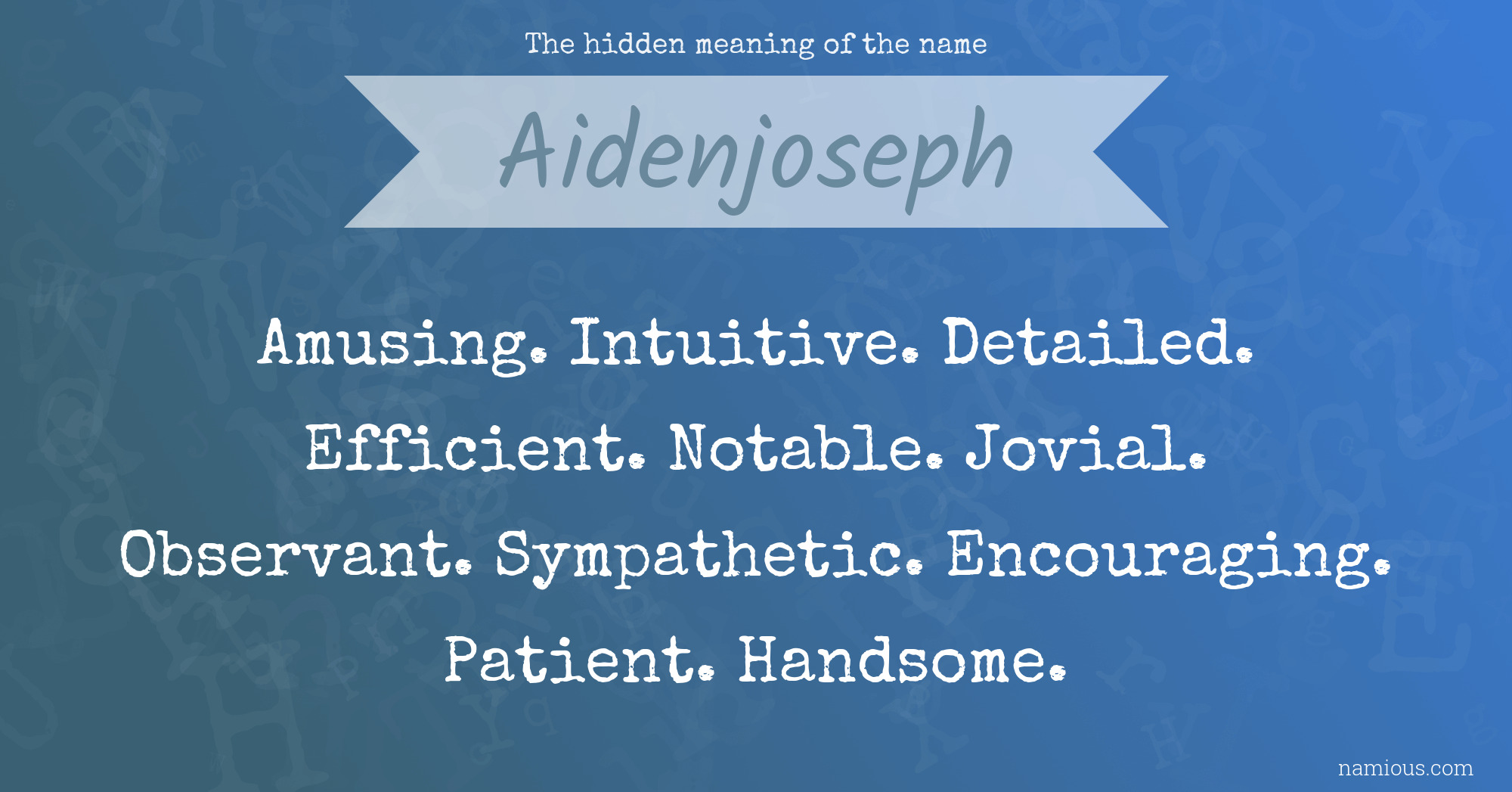 The hidden meaning of the name Aidenjoseph