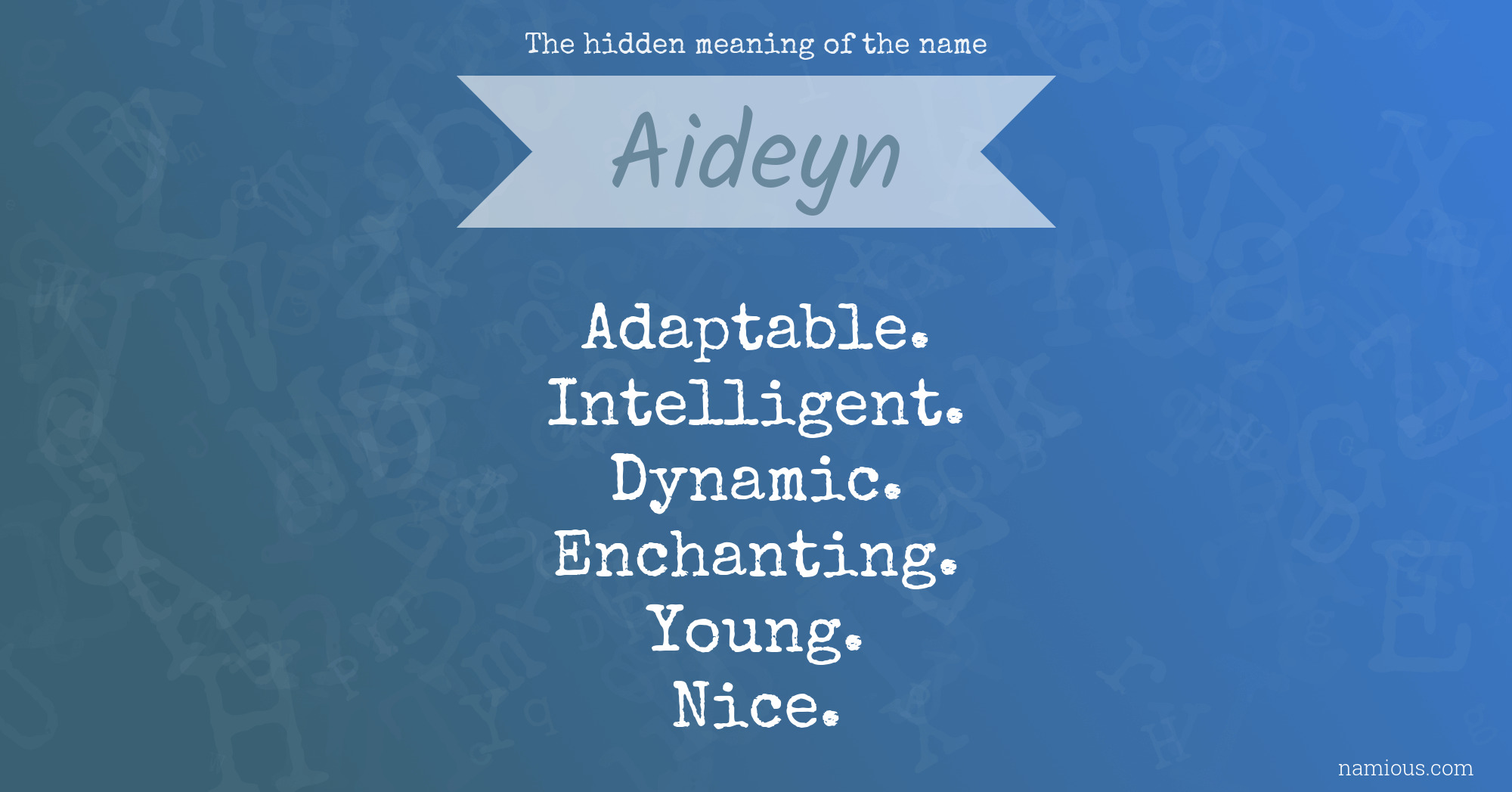 The hidden meaning of the name Aideyn