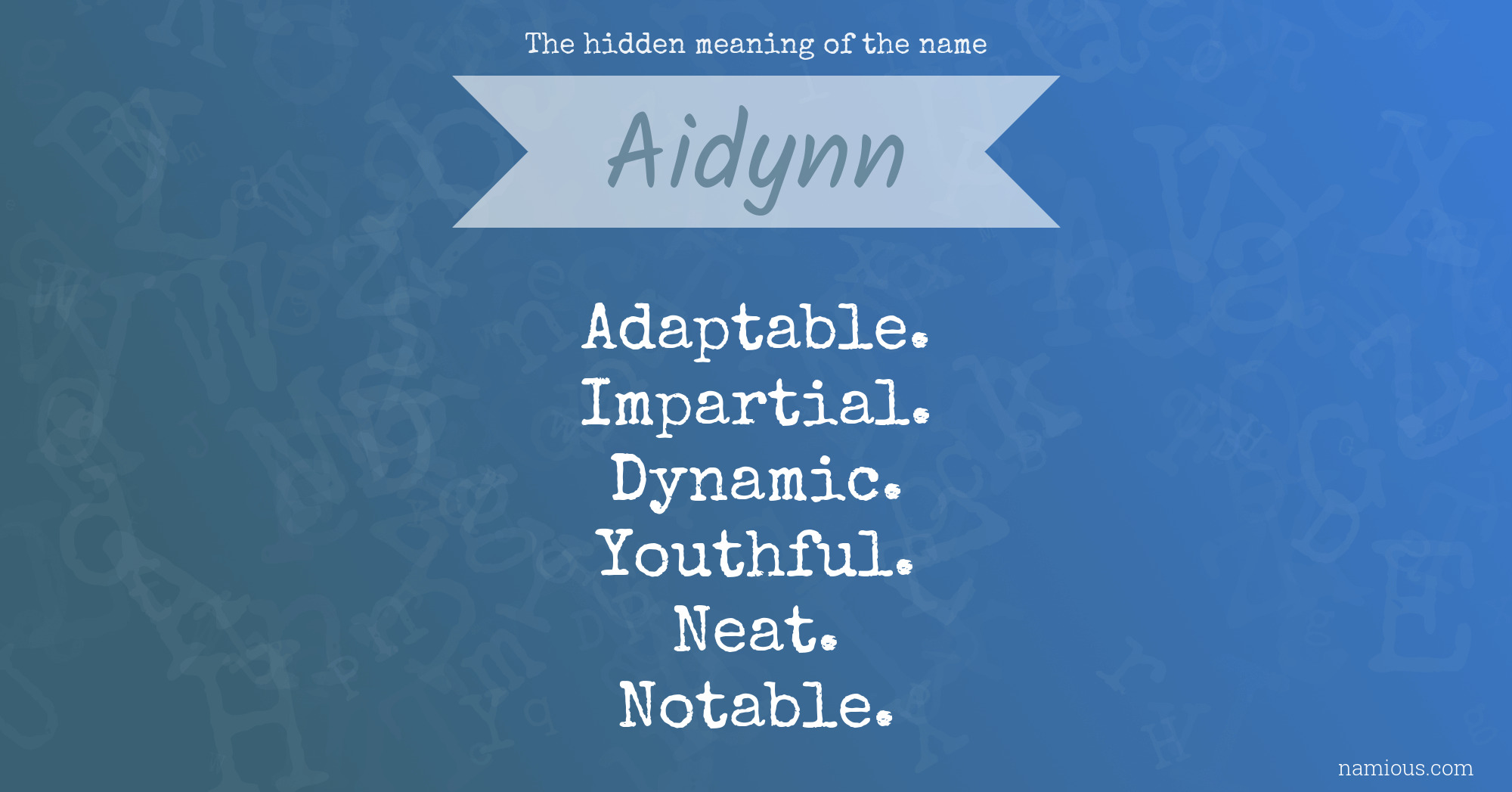 The hidden meaning of the name Aidynn