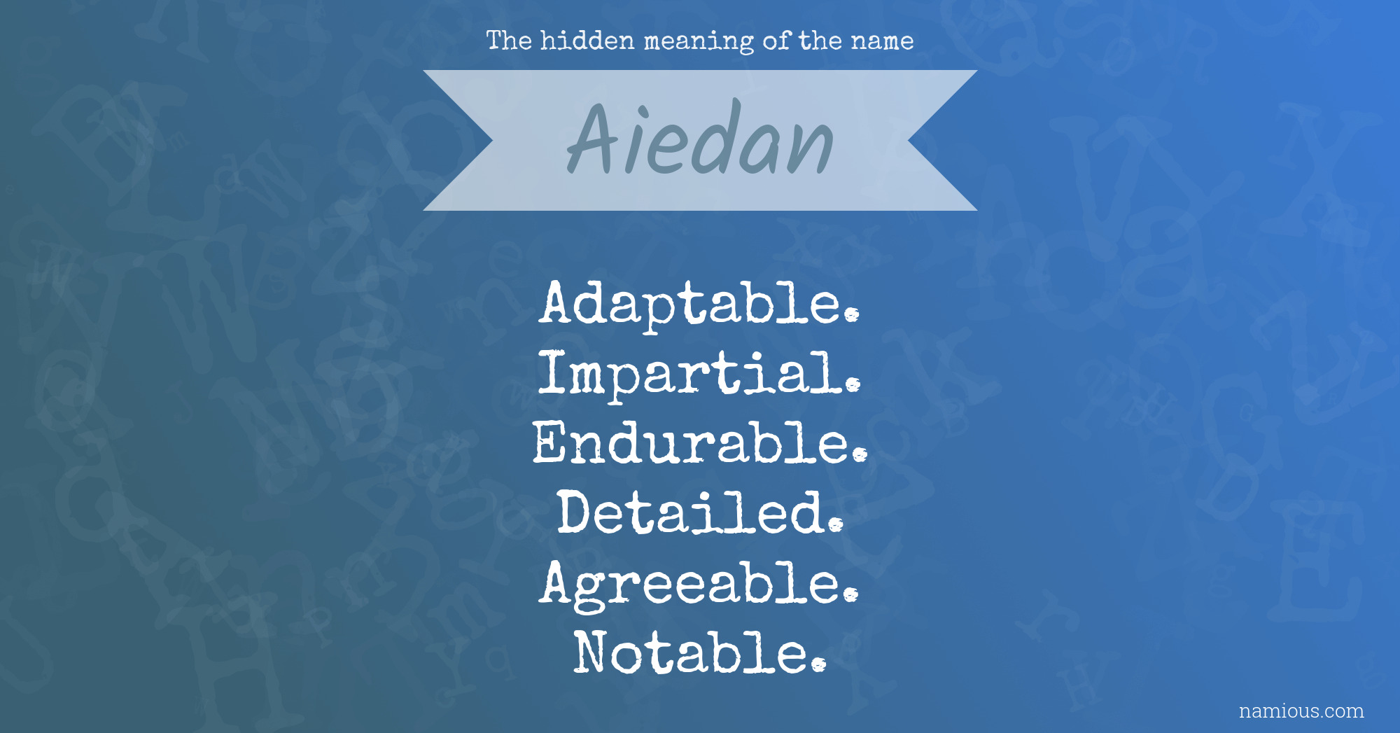 The hidden meaning of the name Aiedan