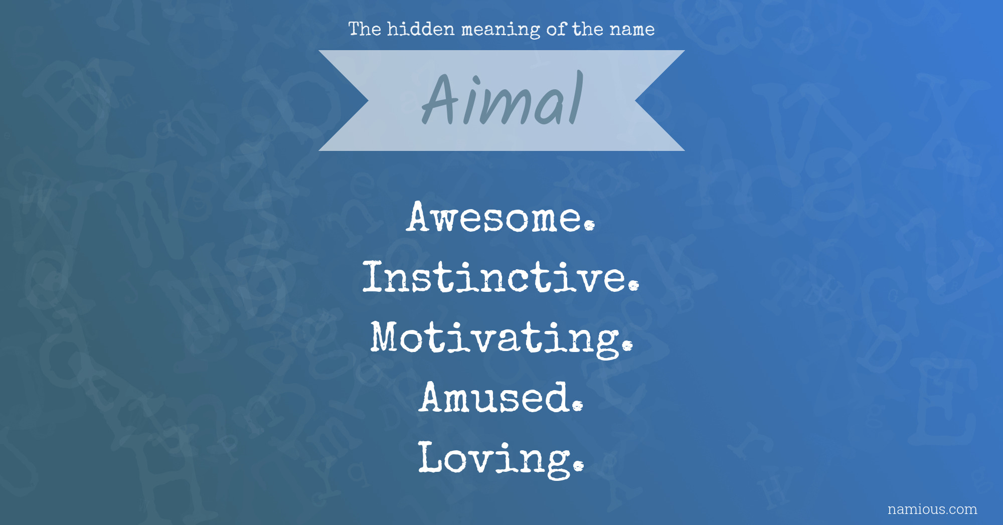 The hidden meaning of the name Aimal