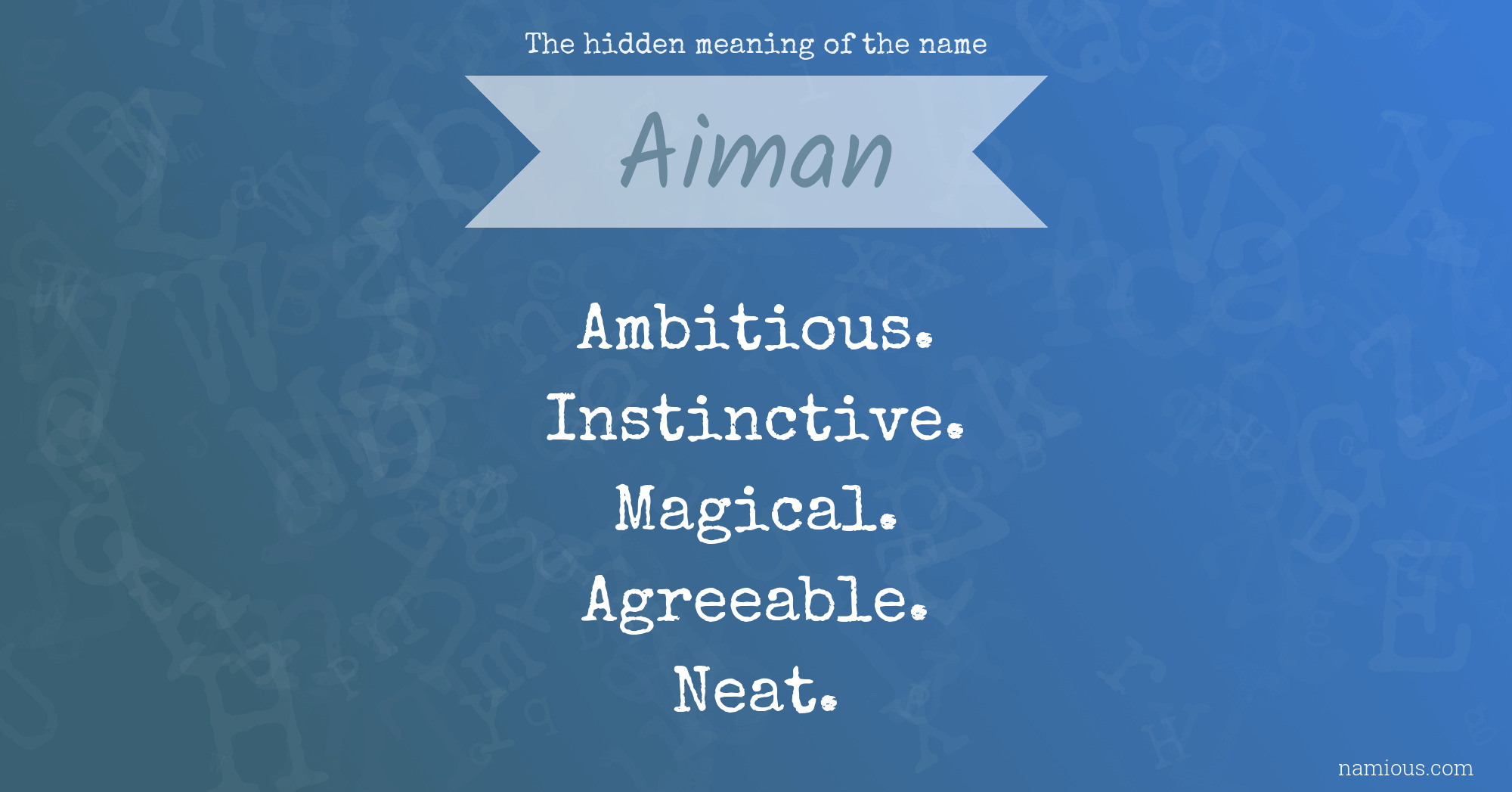 The hidden meaning of the name Aiman