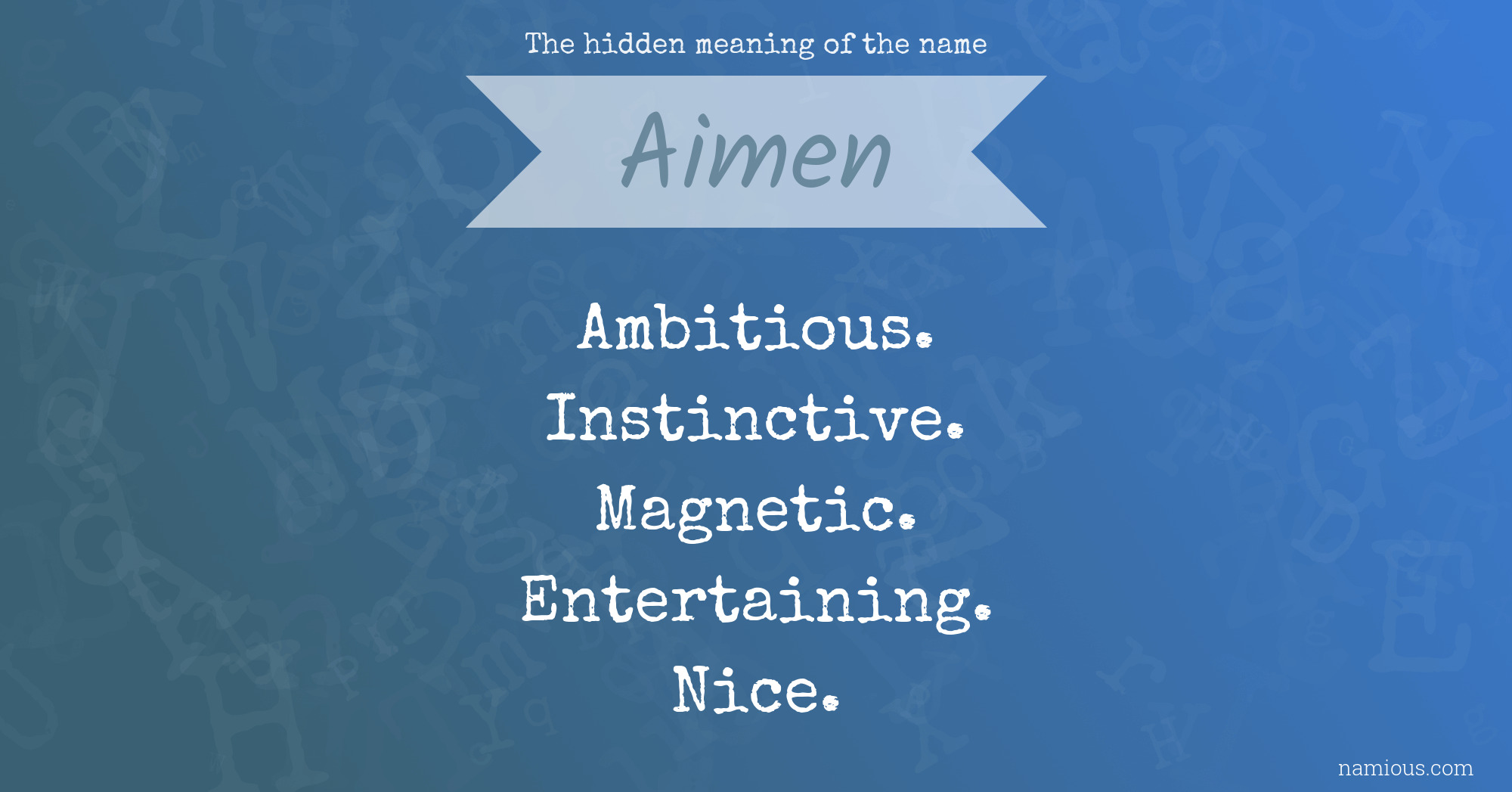 The hidden meaning of the name Aimen