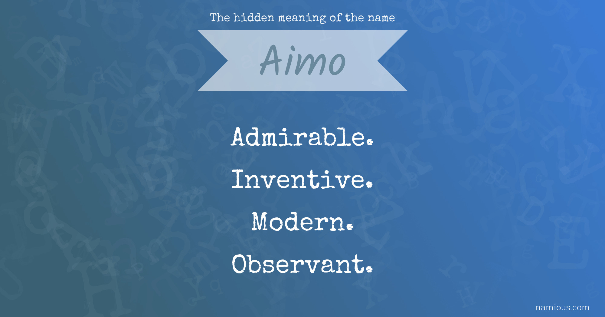 The hidden meaning of the name Aimo