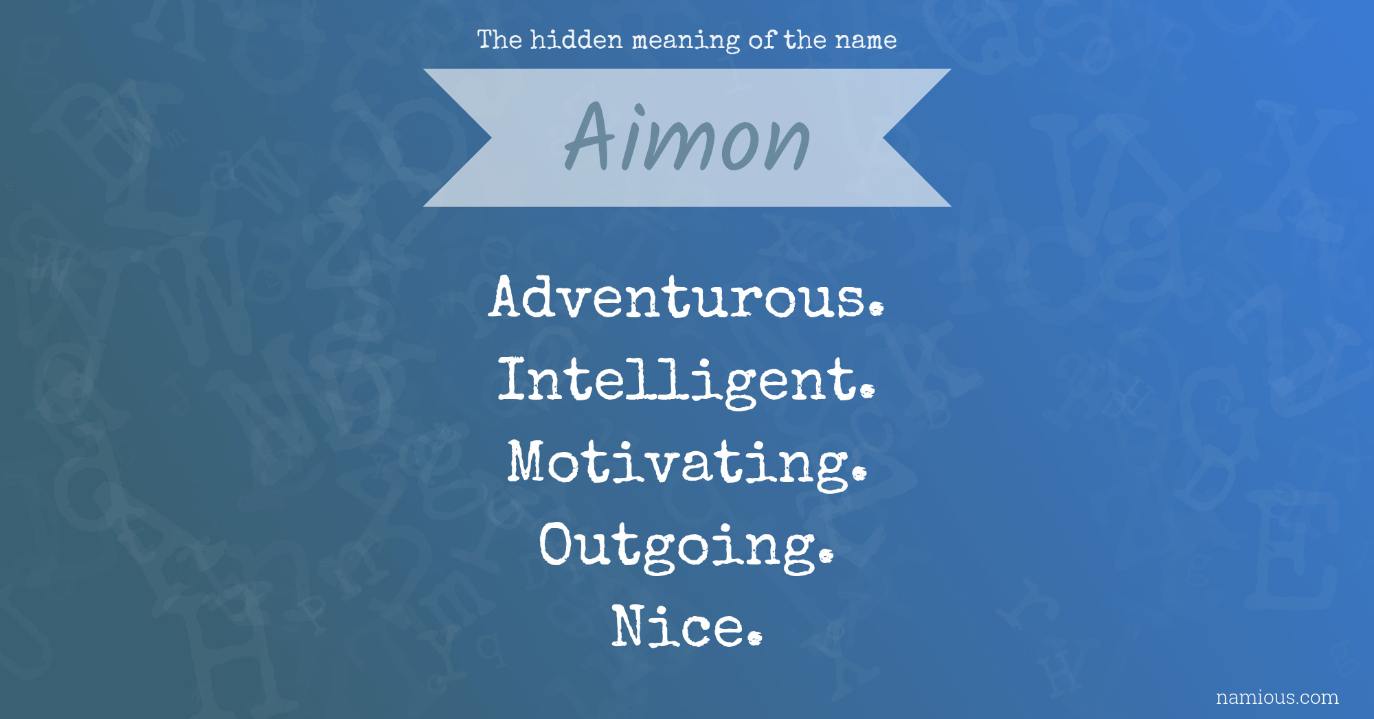 The hidden meaning of the name Aimon