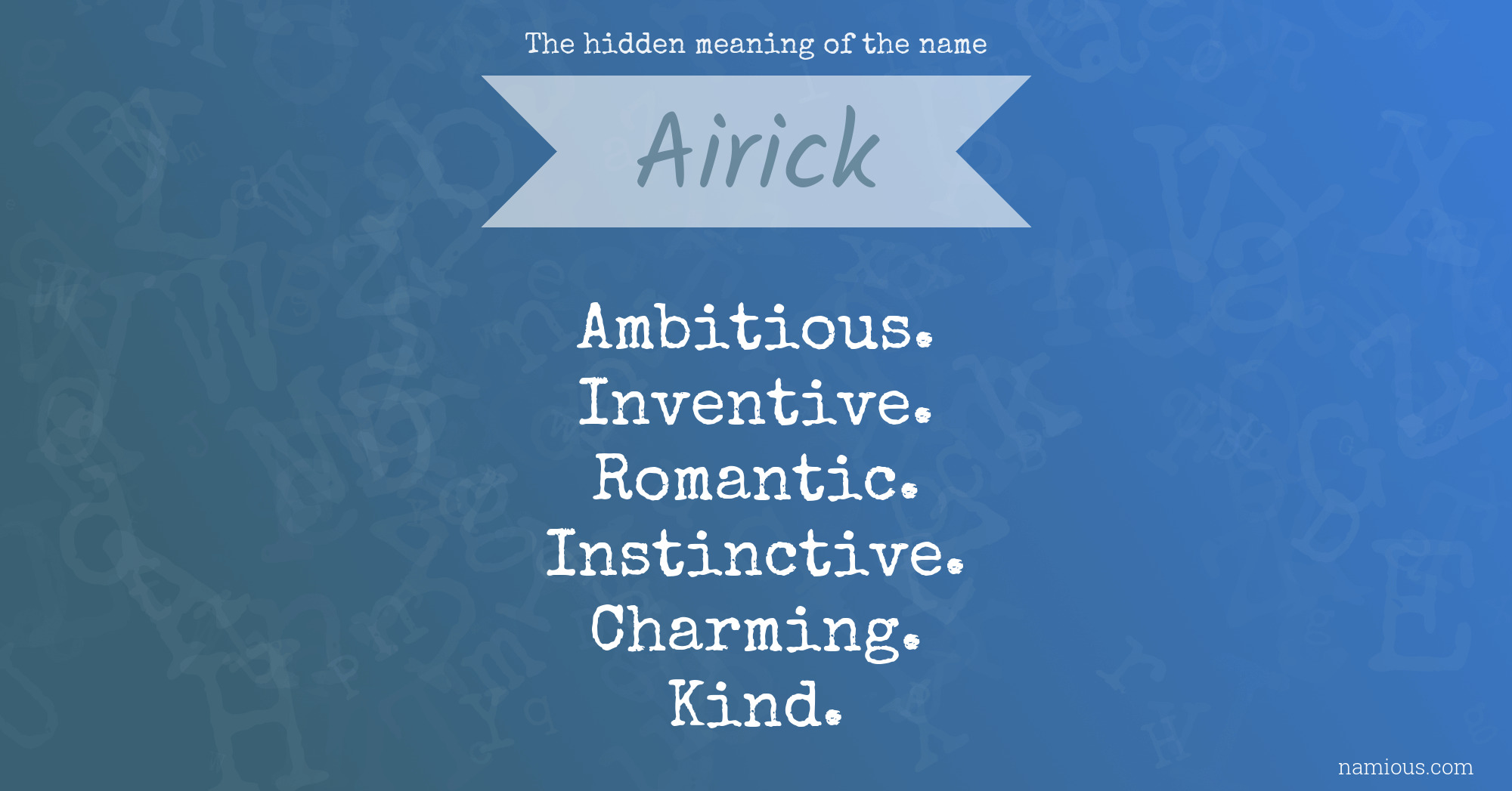 The hidden meaning of the name Airick