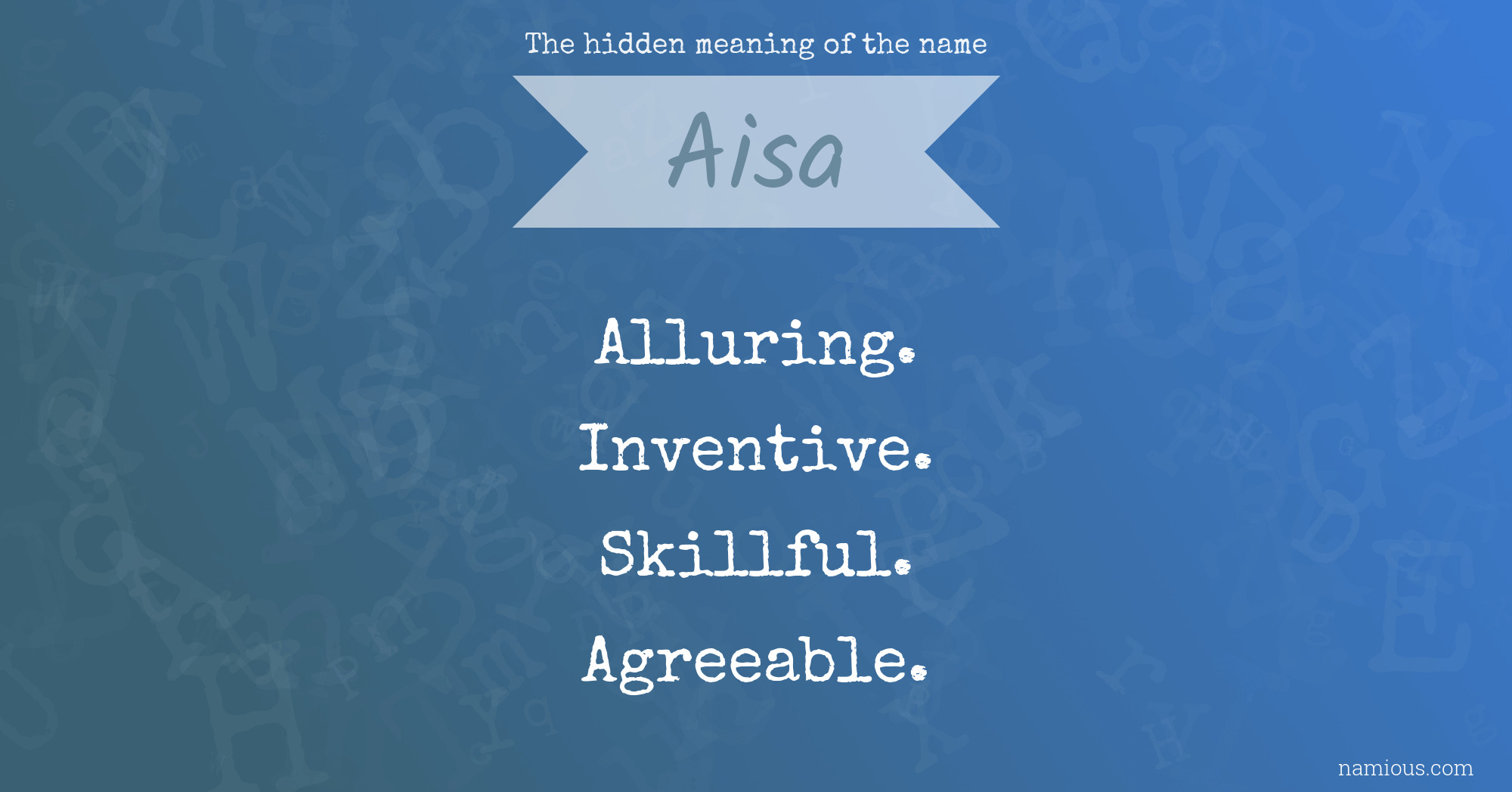 The hidden meaning of the name Aisa