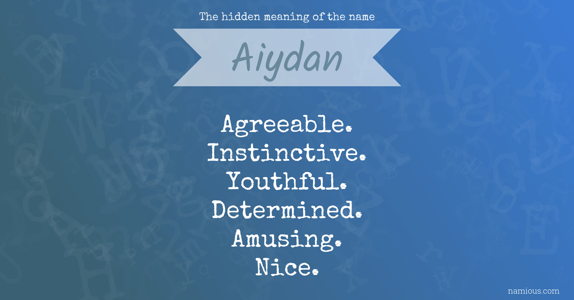 The hidden meaning of the name Aiydan