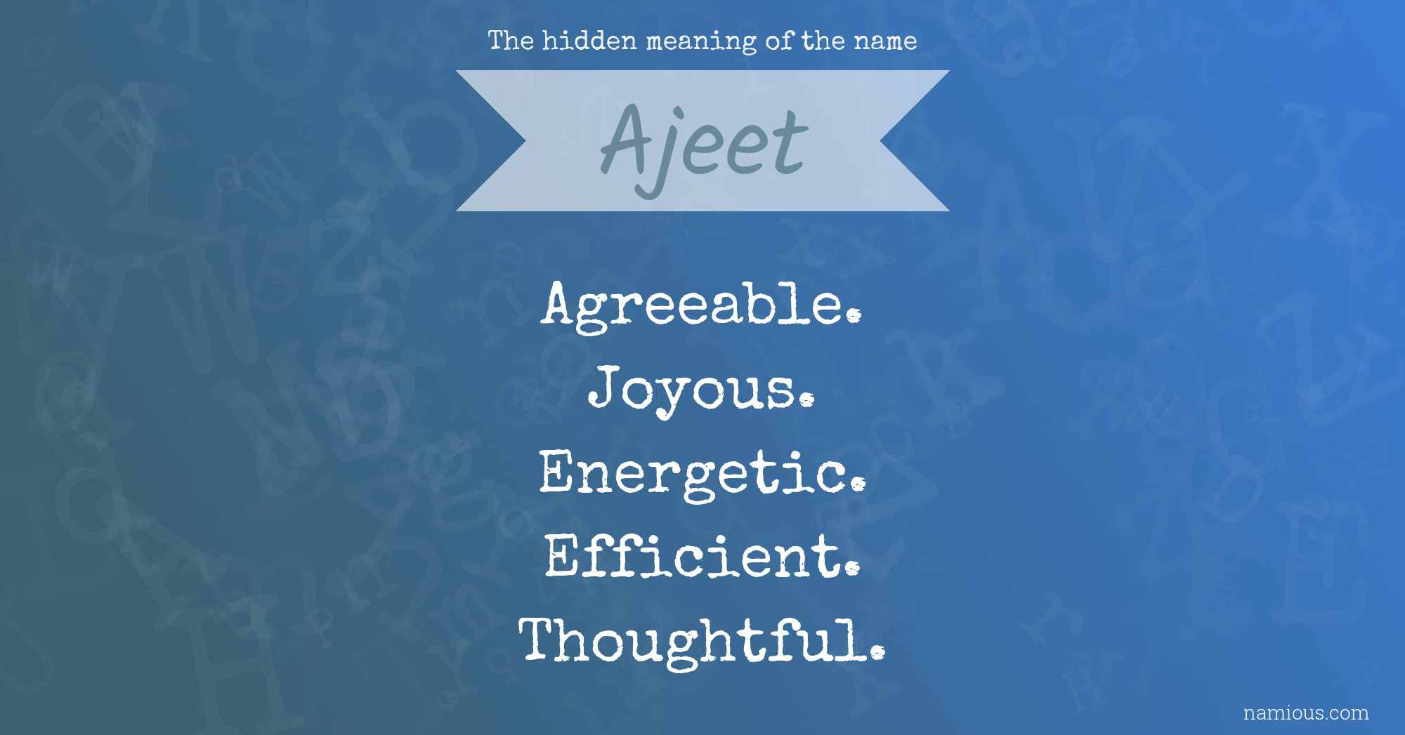 The hidden meaning of the name Ajeet