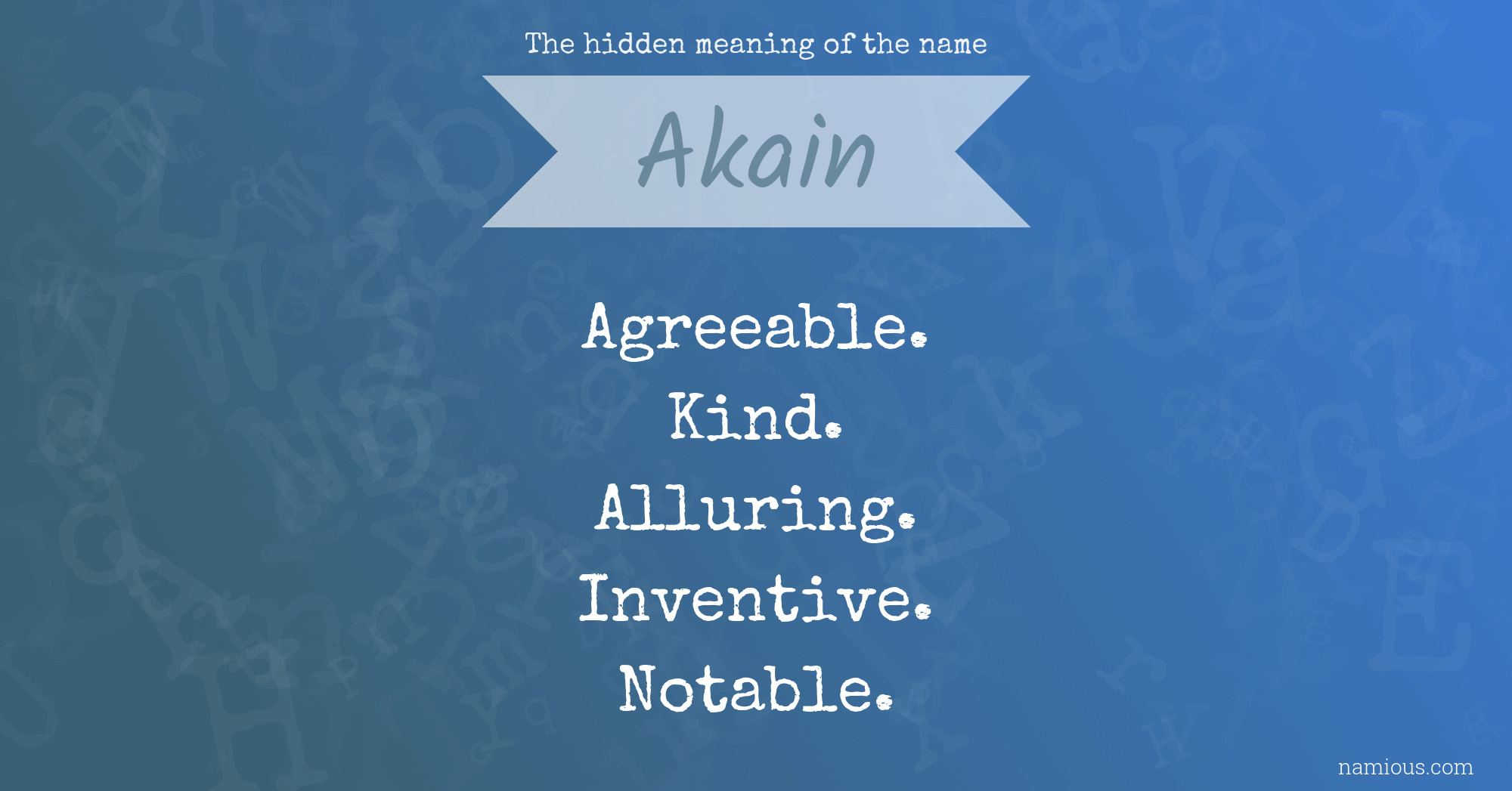 The hidden meaning of the name Akain