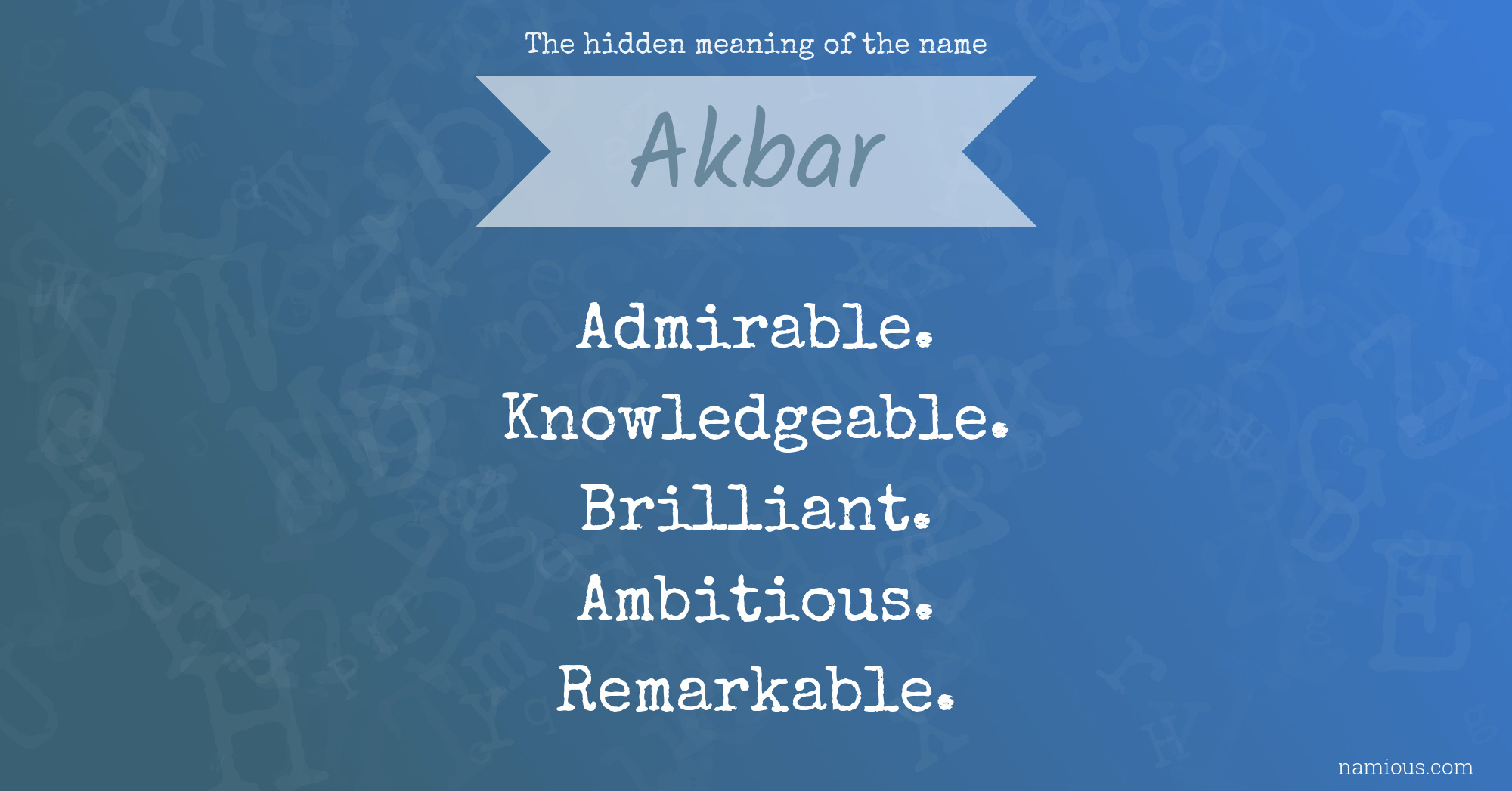 The hidden meaning of the name Akbar